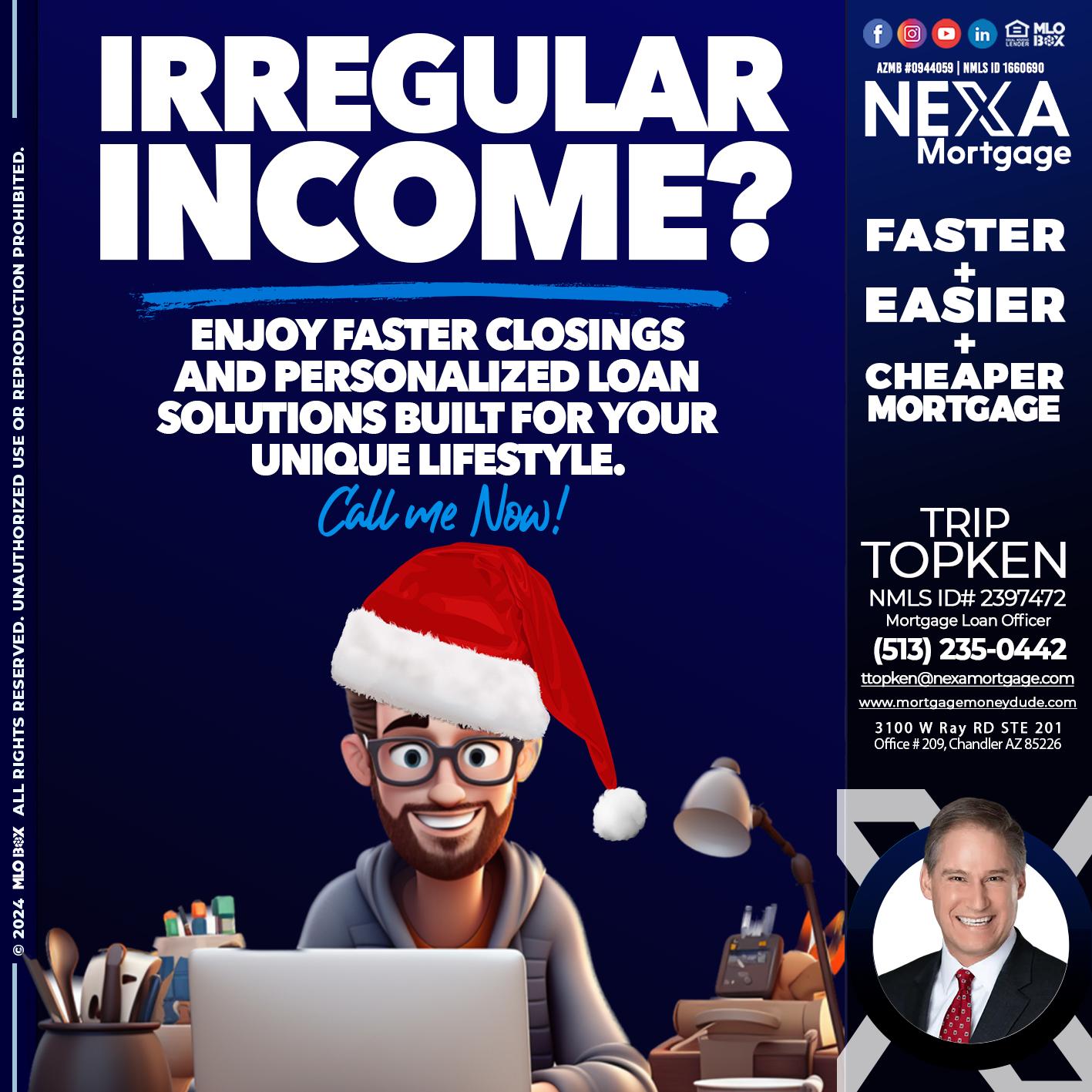 IRREGULAR INCOME? - Trip Topken -Mortgage Loan Officer