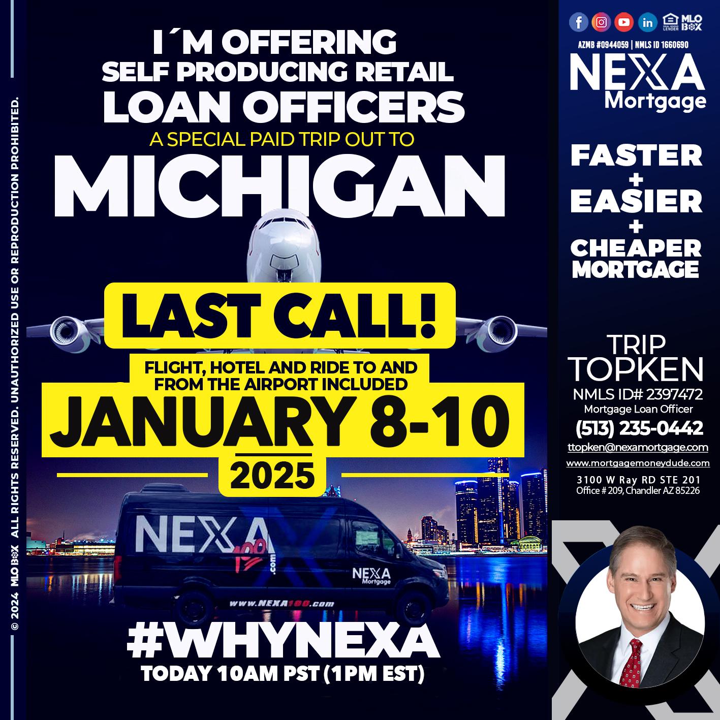 MICHIGAN TRIP LAST CALL - Trip Topken -Mortgage Loan Officer