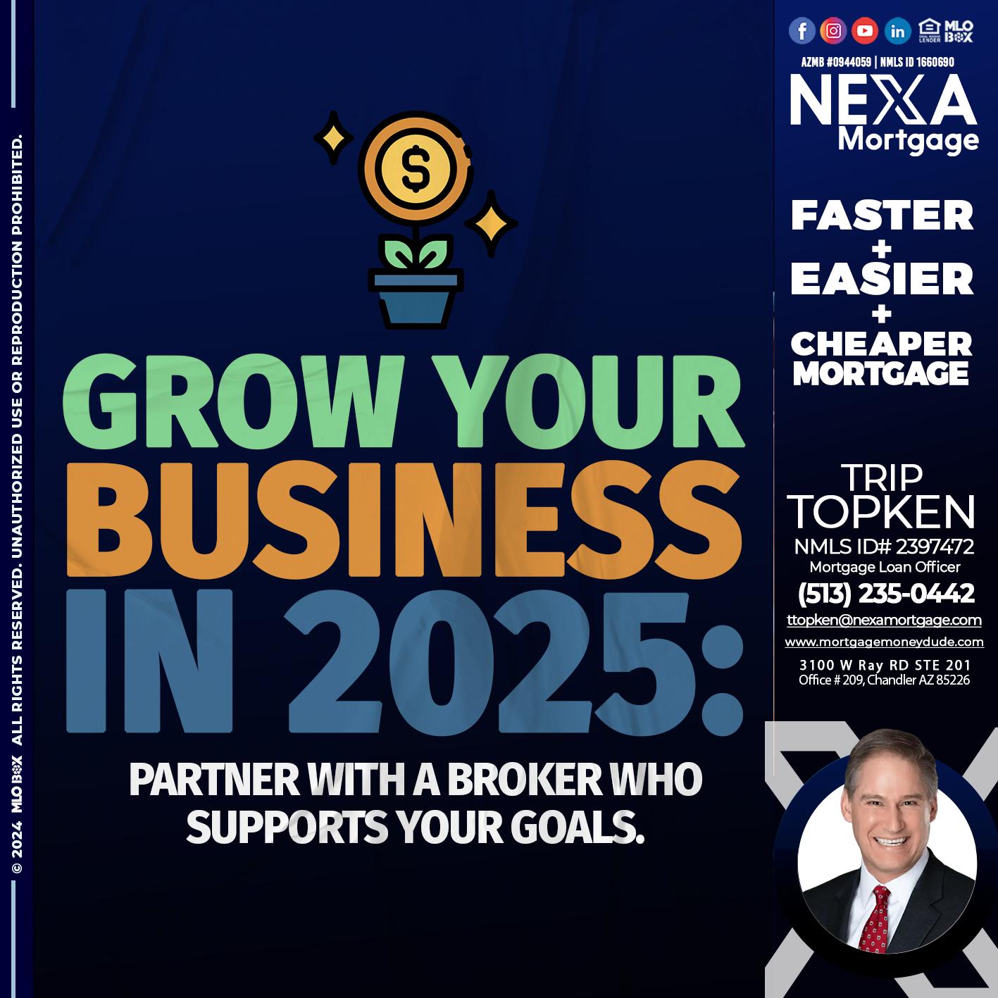 GROW YOUR BUSINESS - Trip Topken -Mortgage Loan Officer