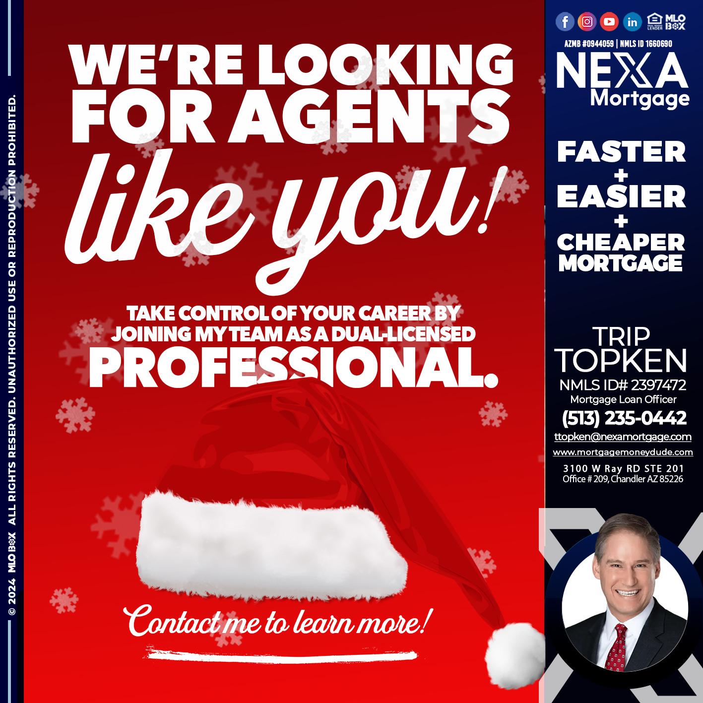 we are looking for - Trip Topken -Mortgage Loan Officer