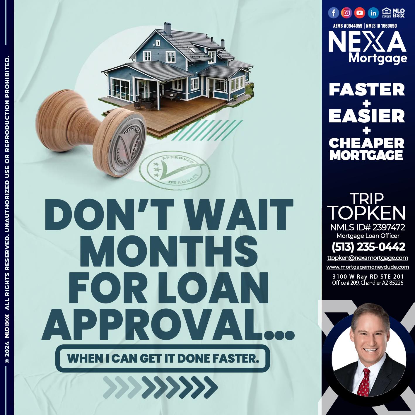 DONT WAIT - Trip Topken -Mortgage Loan Officer