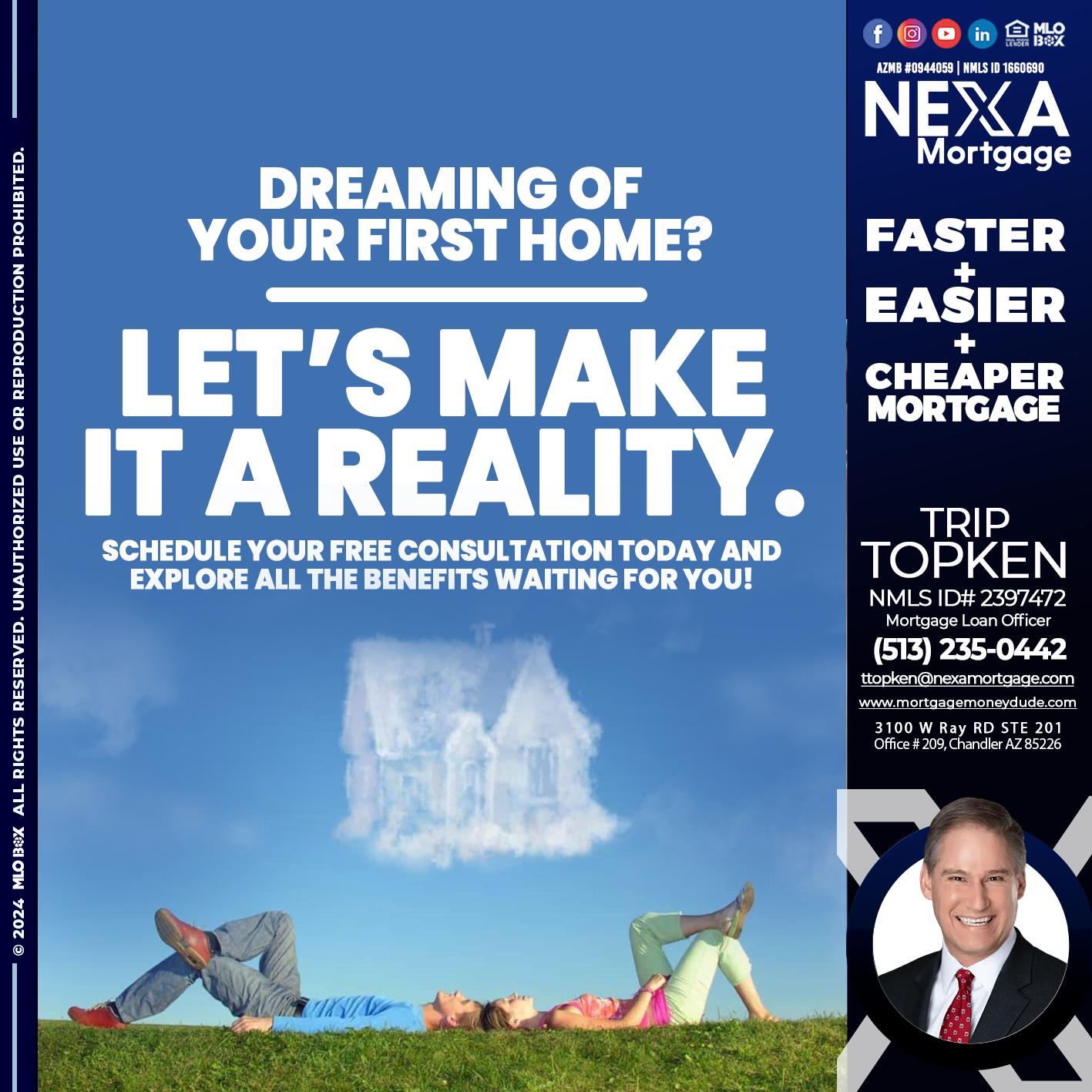 LETS MAKE IT REALITY - Trip Topken -Mortgage Loan Officer