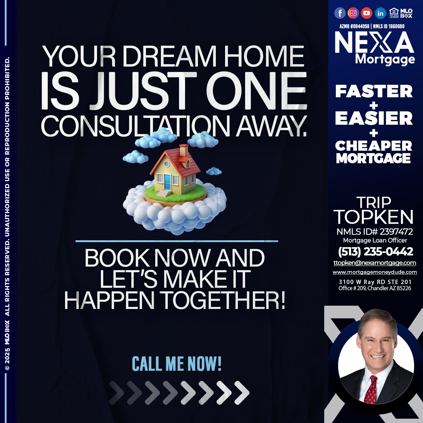 YOUR DREAM HOME - Trip Topken -Mortgage Loan Officer