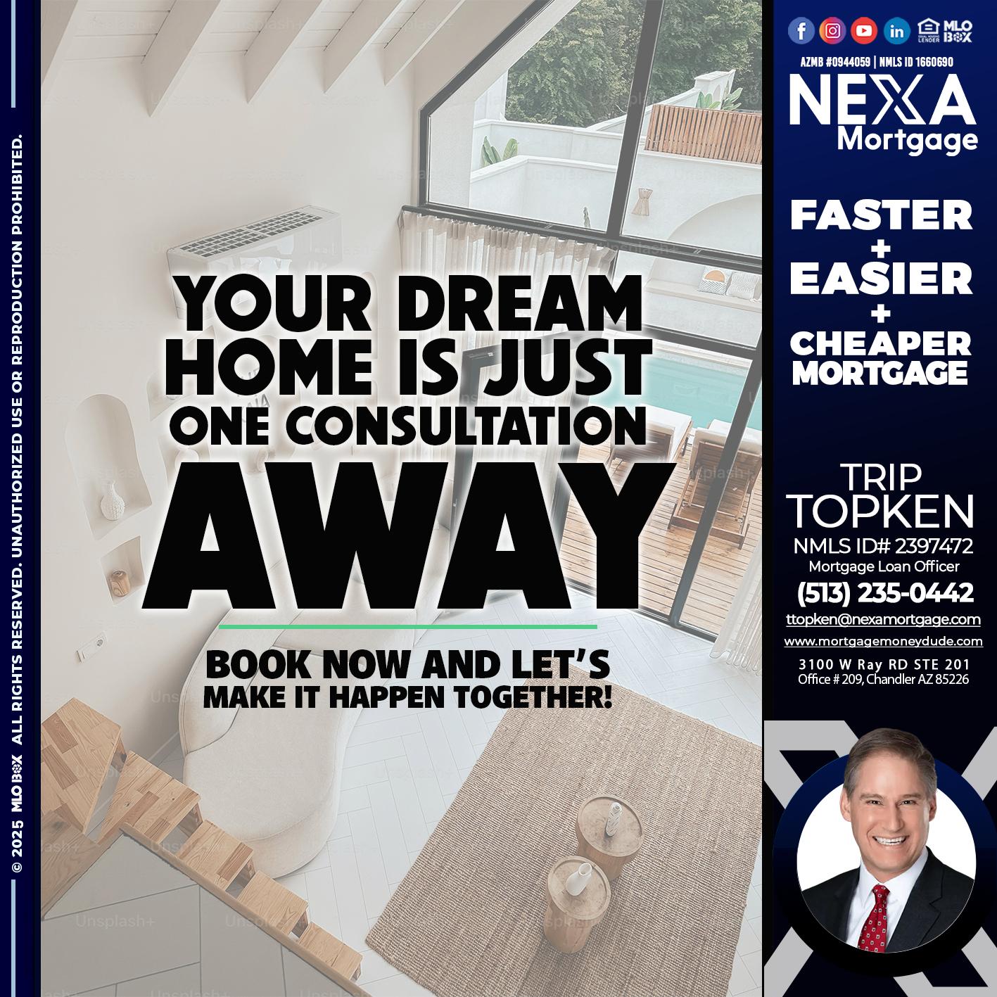 YOUR DREAM HOME - Trip Topken -Mortgage Loan Officer