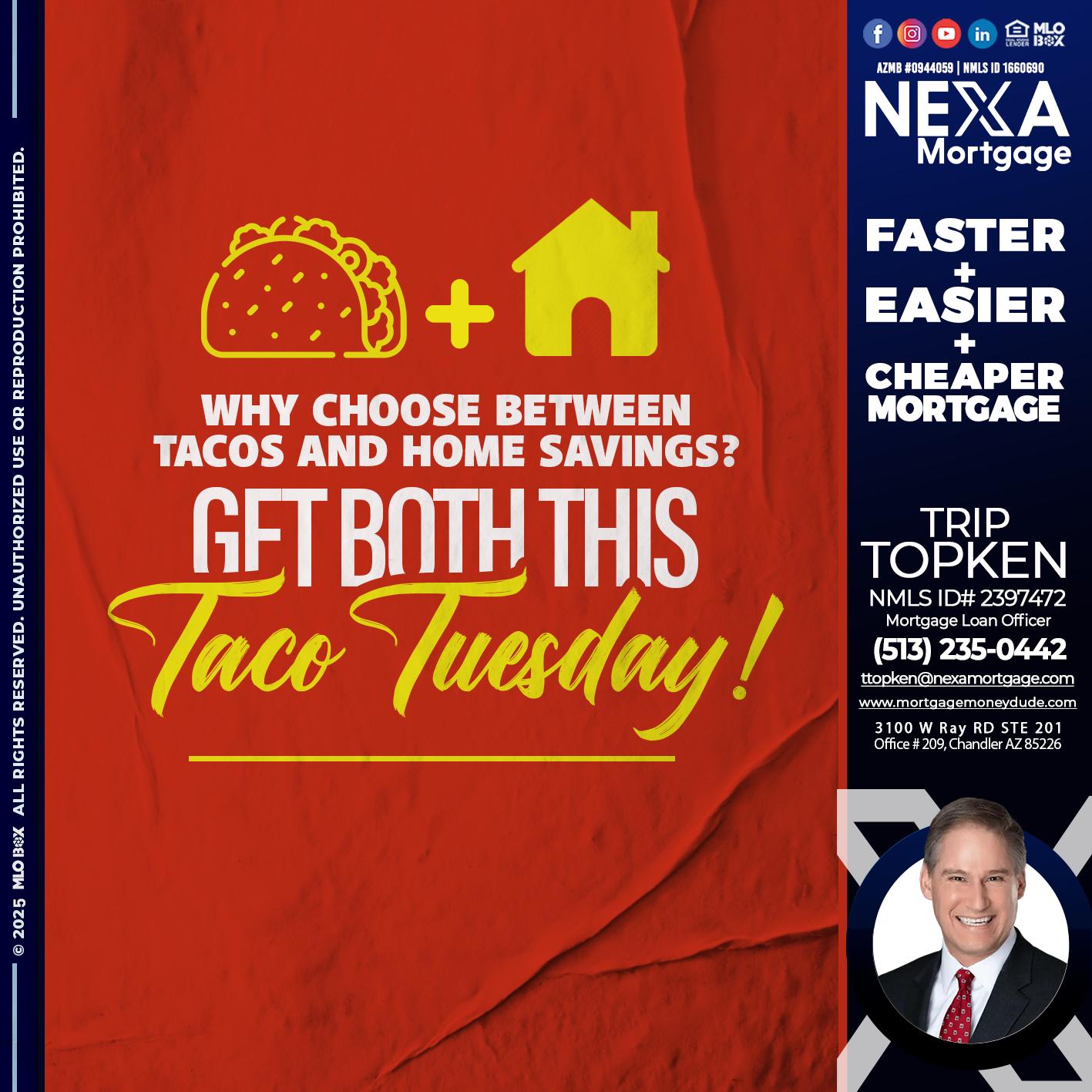 TACO TUESDAY - Trip Topken -Mortgage Loan Officer