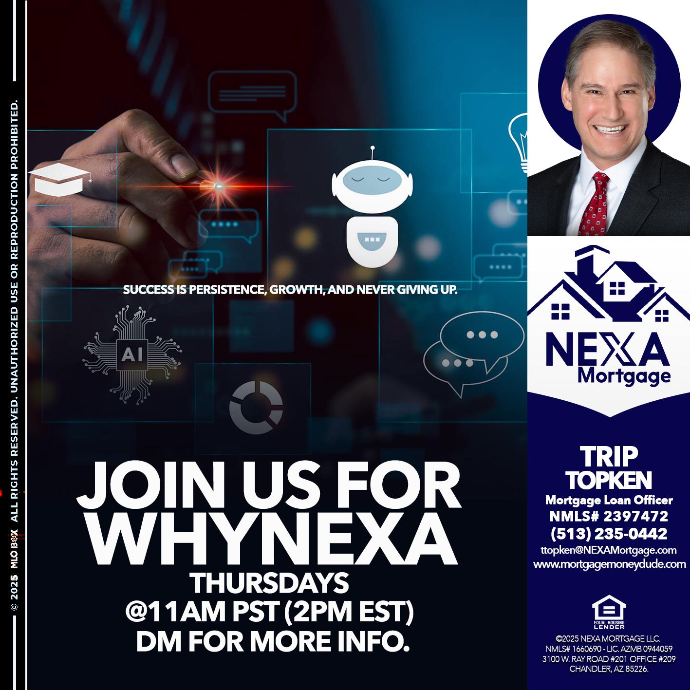 JOIN US FOR WHY NEXA - Trip Topken -Mortgage Loan Officer