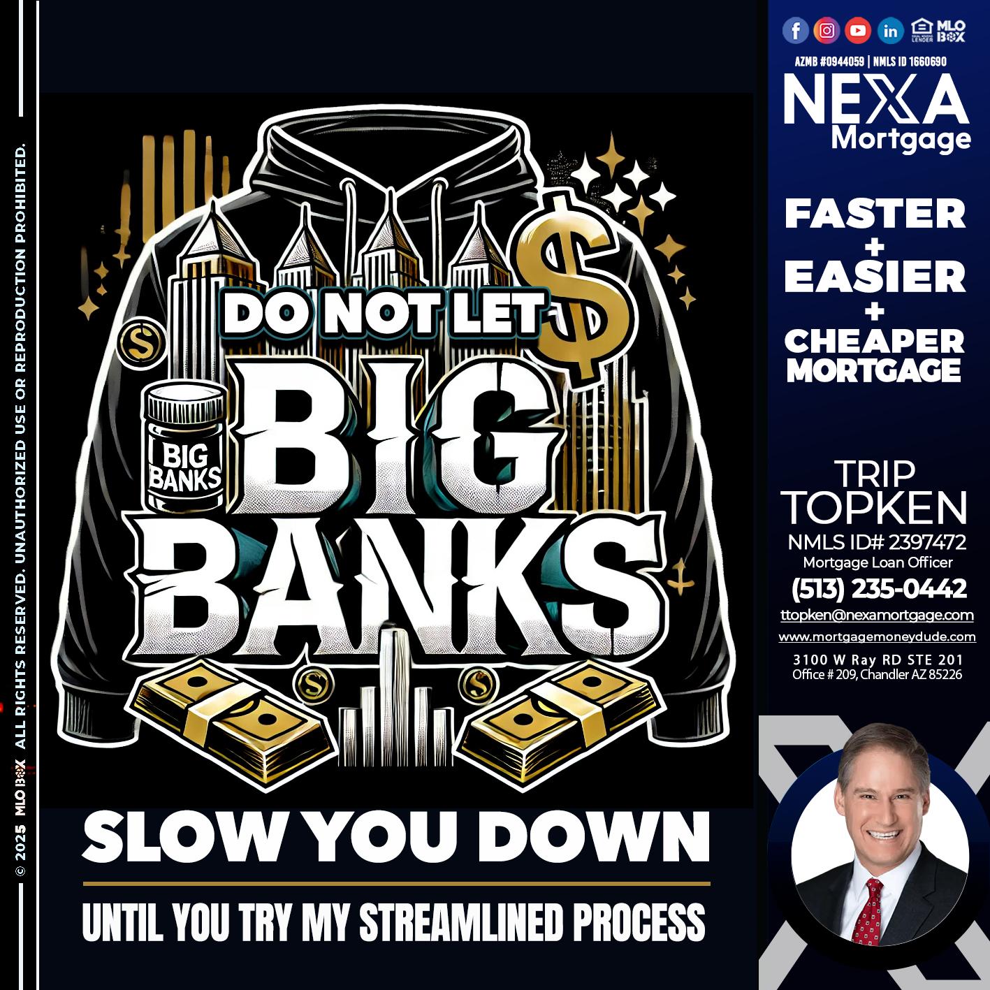 BIG BANKS - Trip Topken -Mortgage Loan Officer