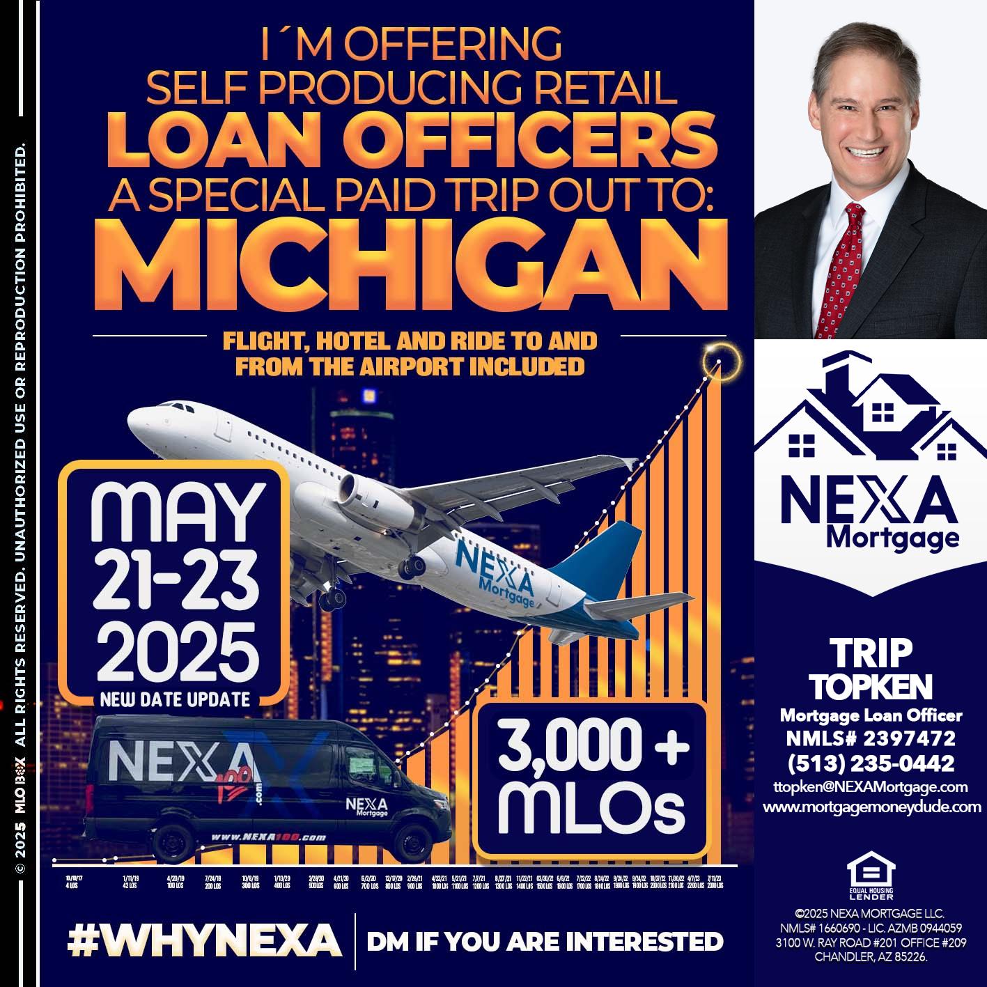 MICHIGAN TRIP (DATE UPDATE? - Trip Topken -Mortgage Loan Officer