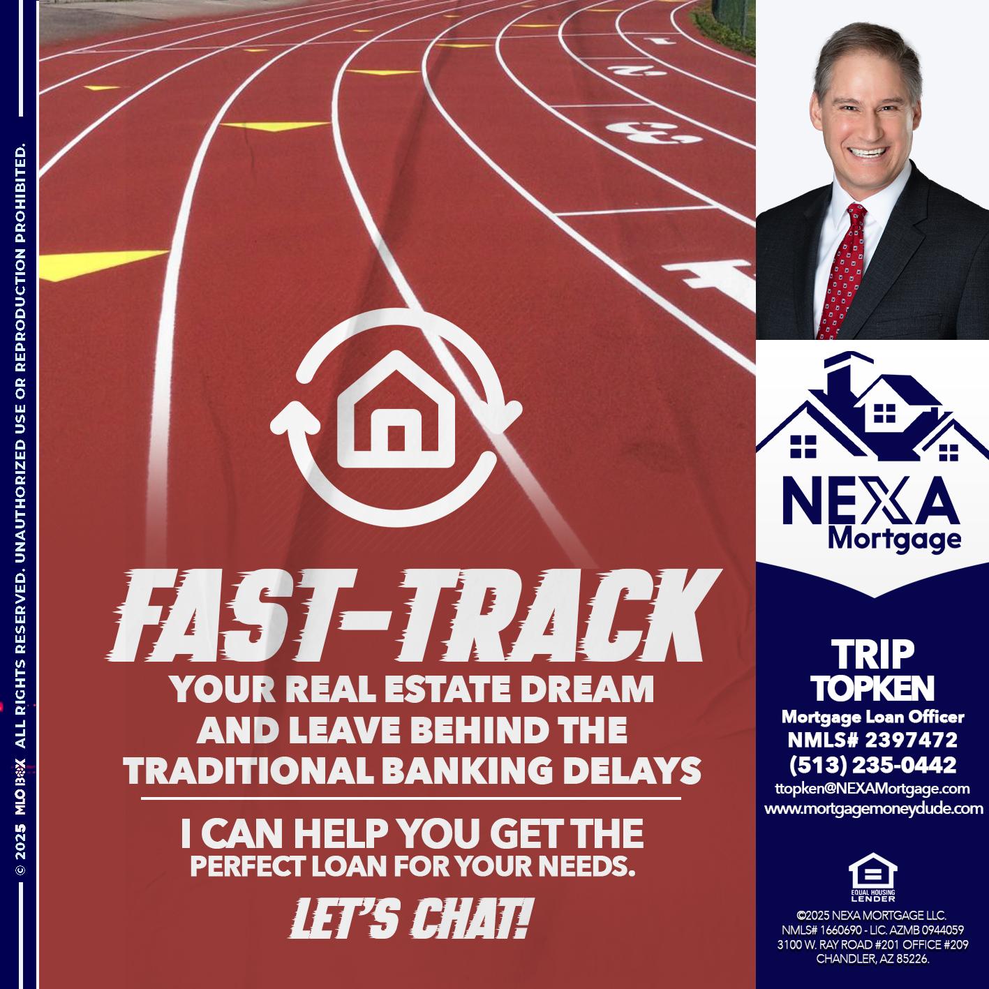 FAST TRACK - Trip Topken -Mortgage Loan Officer