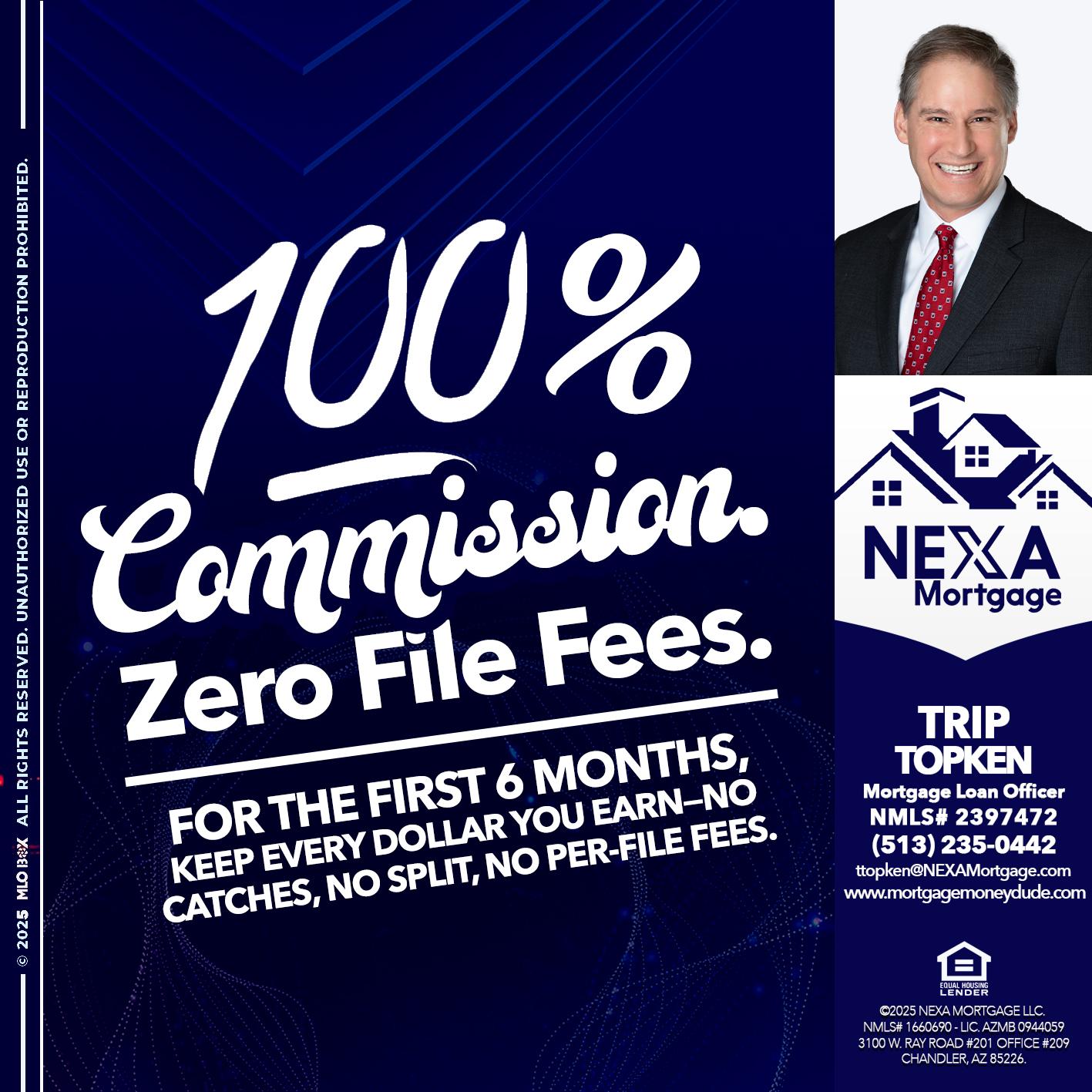 100% commission - Trip Topken -Mortgage Loan Officer
