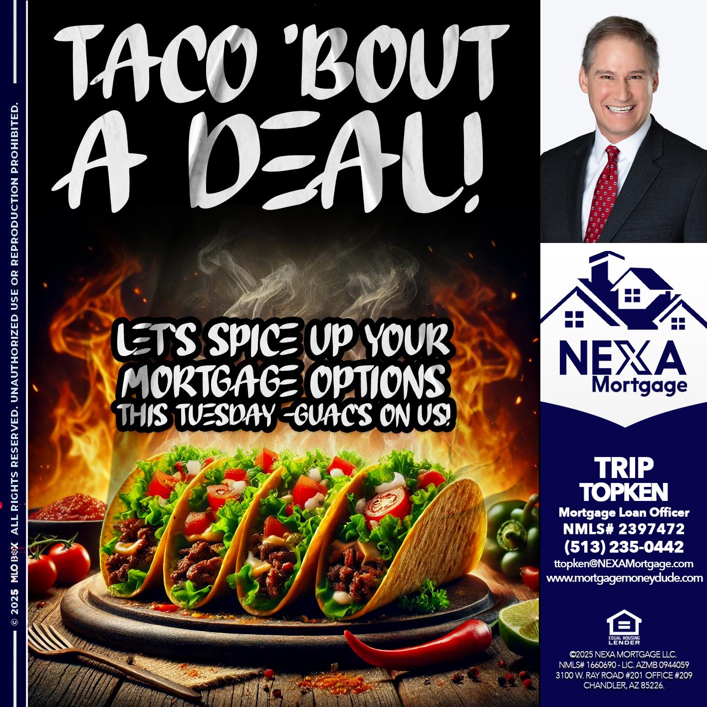 TACO BOUT - Trip Topken -Mortgage Loan Officer