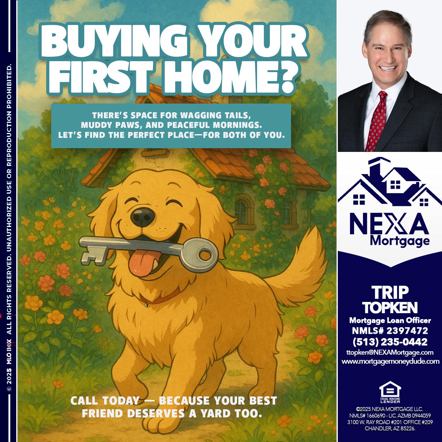 BUYING YOUR FIRST HOME? - Trip Topken -Mortgage Loan Officer