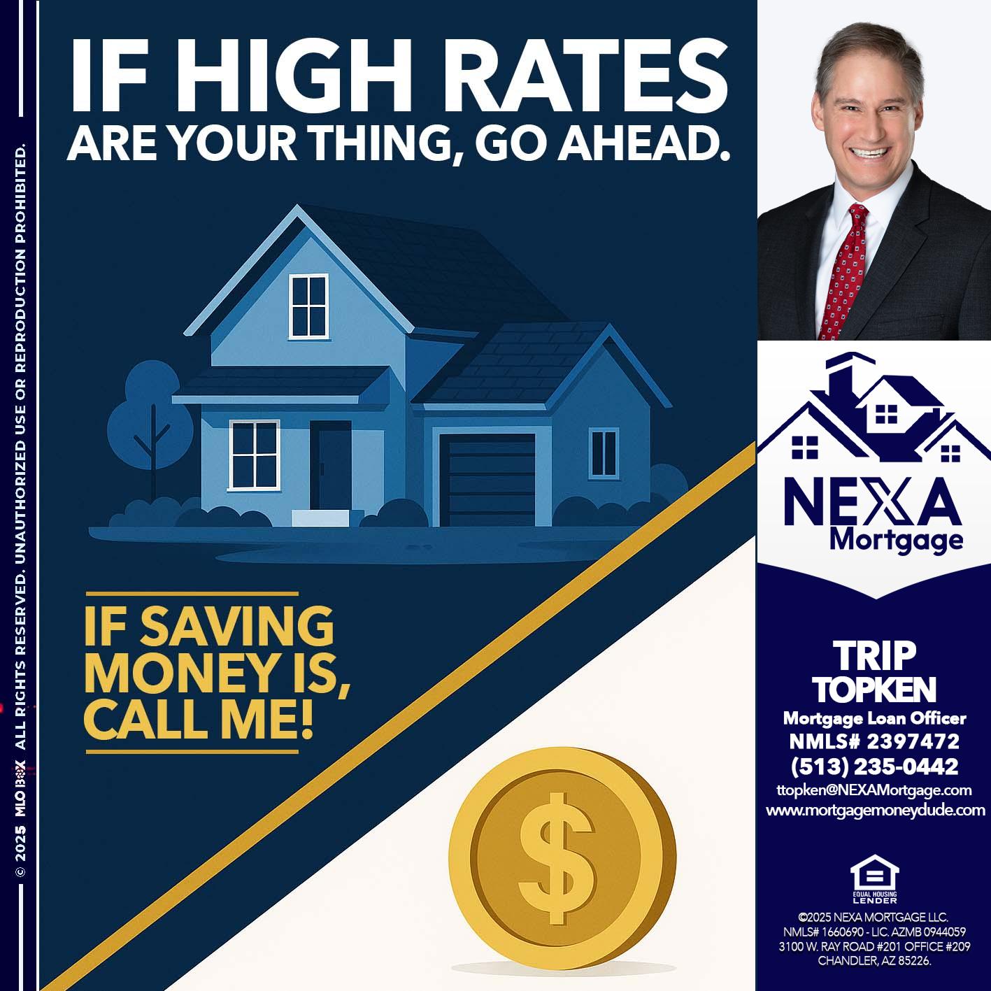 IF HIGH RATES - Trip Topken -Mortgage Loan Officer