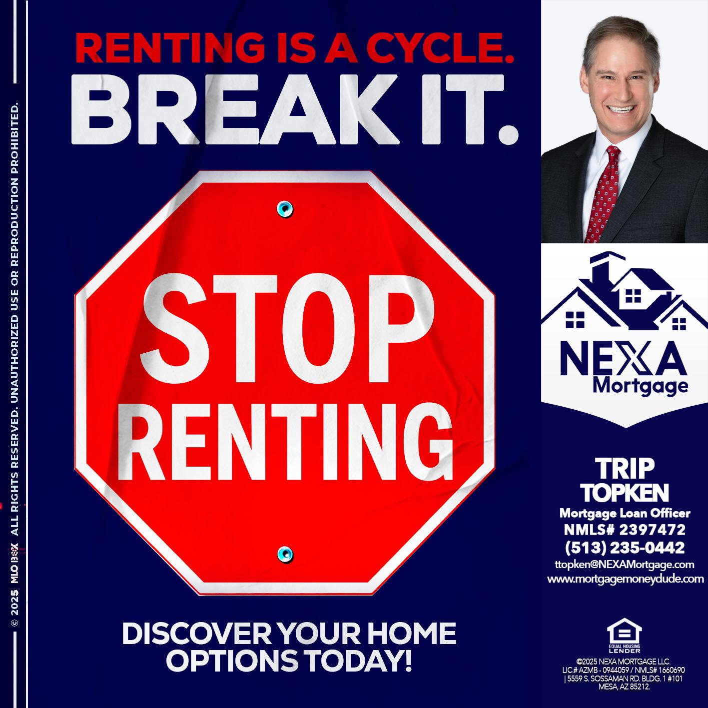 STOP RENTING - Trip Topken -Mortgage Loan Officer
