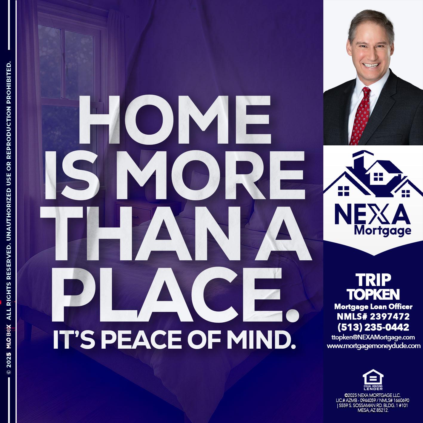 HOME IS MORE - Trip Topken -Mortgage Loan Officer