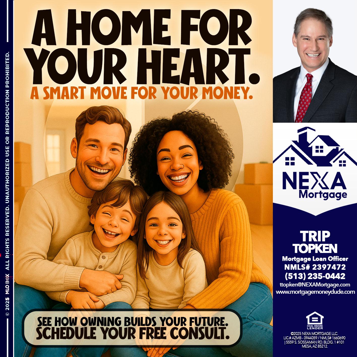 A HOME FOR - Trip Topken -Mortgage Loan Officer