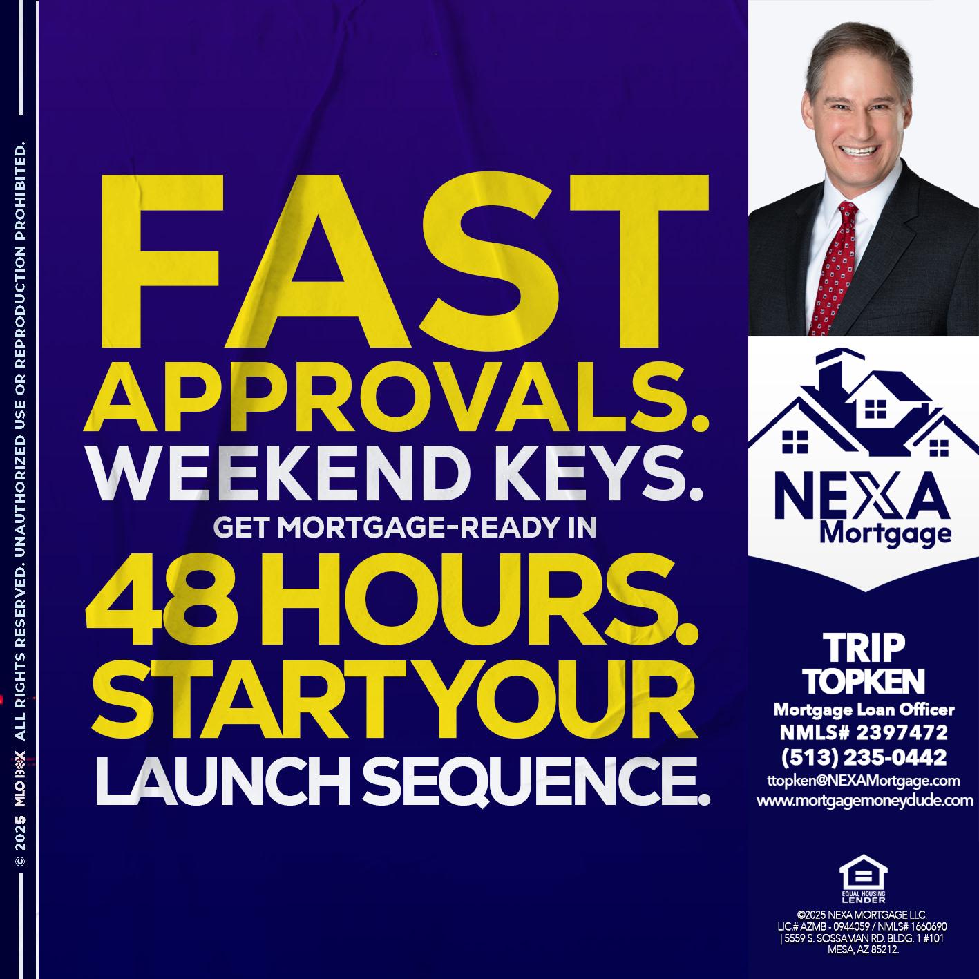FAST APPROVALS - Trip Topken -Mortgage Loan Officer