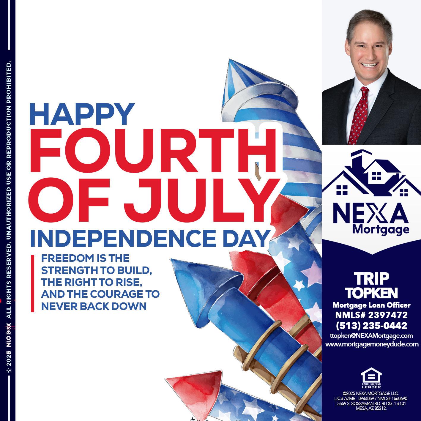 HAPPY FOURTH OF JULY - Trip Topken -Mortgage Loan Officer