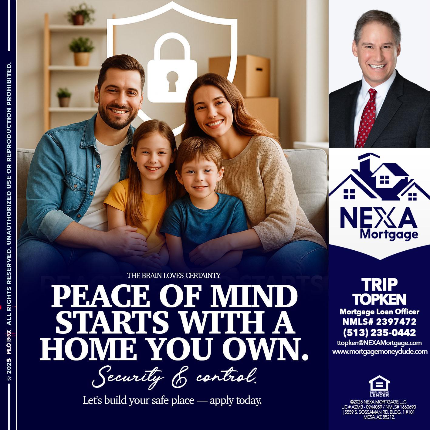 peace of mind - Trip Topken -Mortgage Loan Officer