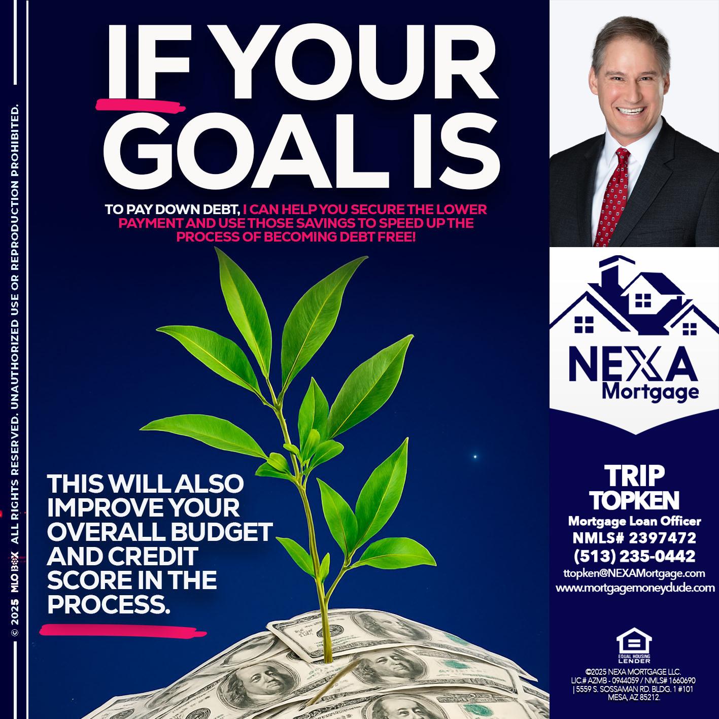if your goal is - Trip Topken -Mortgage Loan Officer