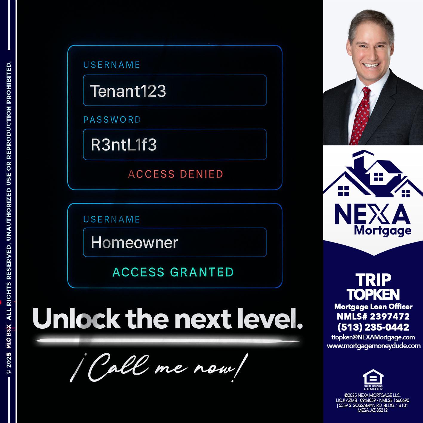 UNLOCK THE NEXT LEVEL - Trip Topken -Mortgage Loan Officer