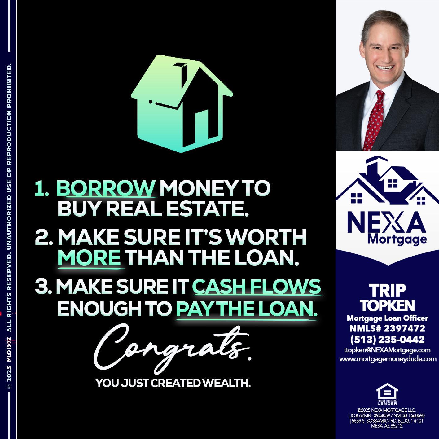 BORROW MONEY - Trip Topken -Mortgage Loan Officer