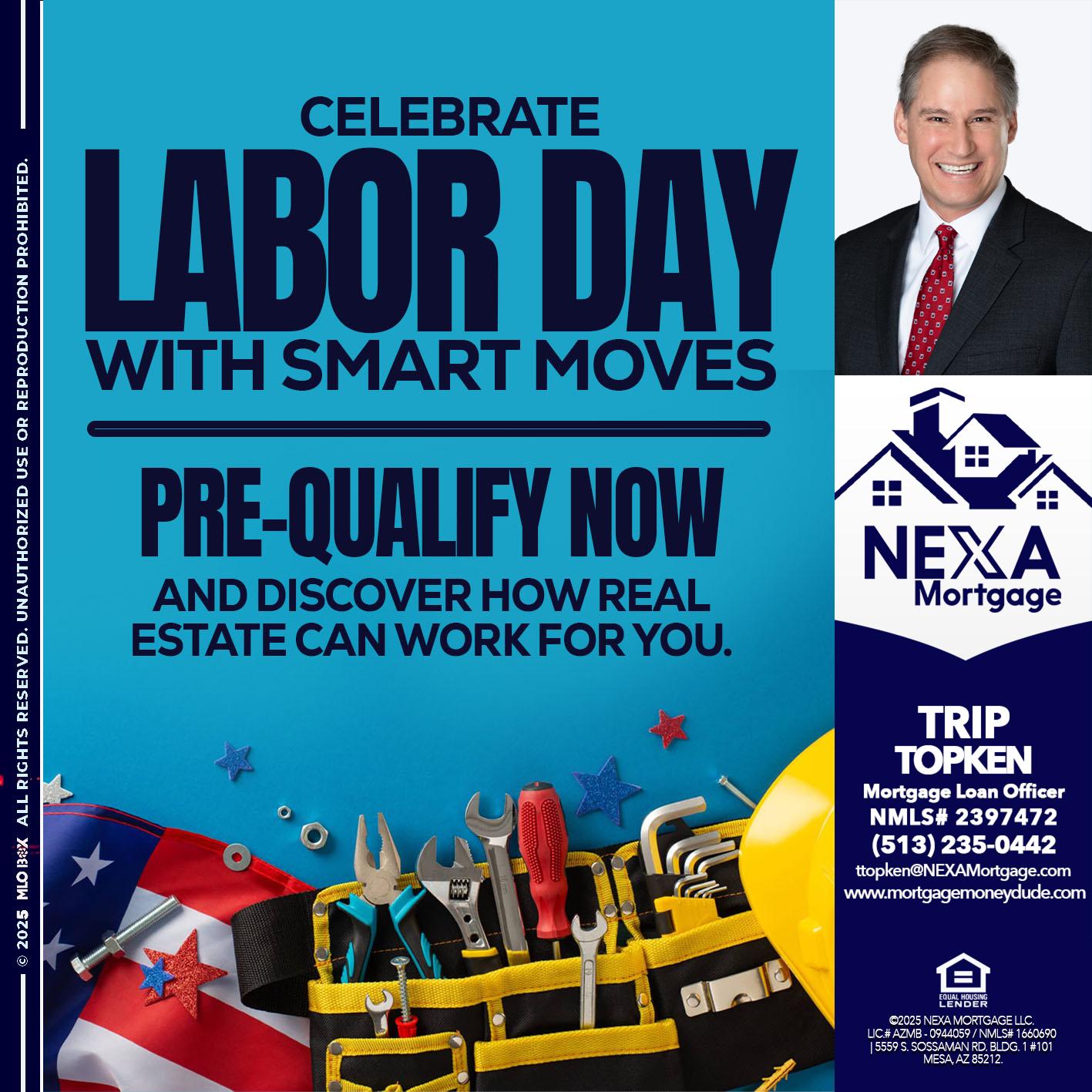 CELEBRATE LABOR DAY - Trip Topken -Mortgage Loan Officer