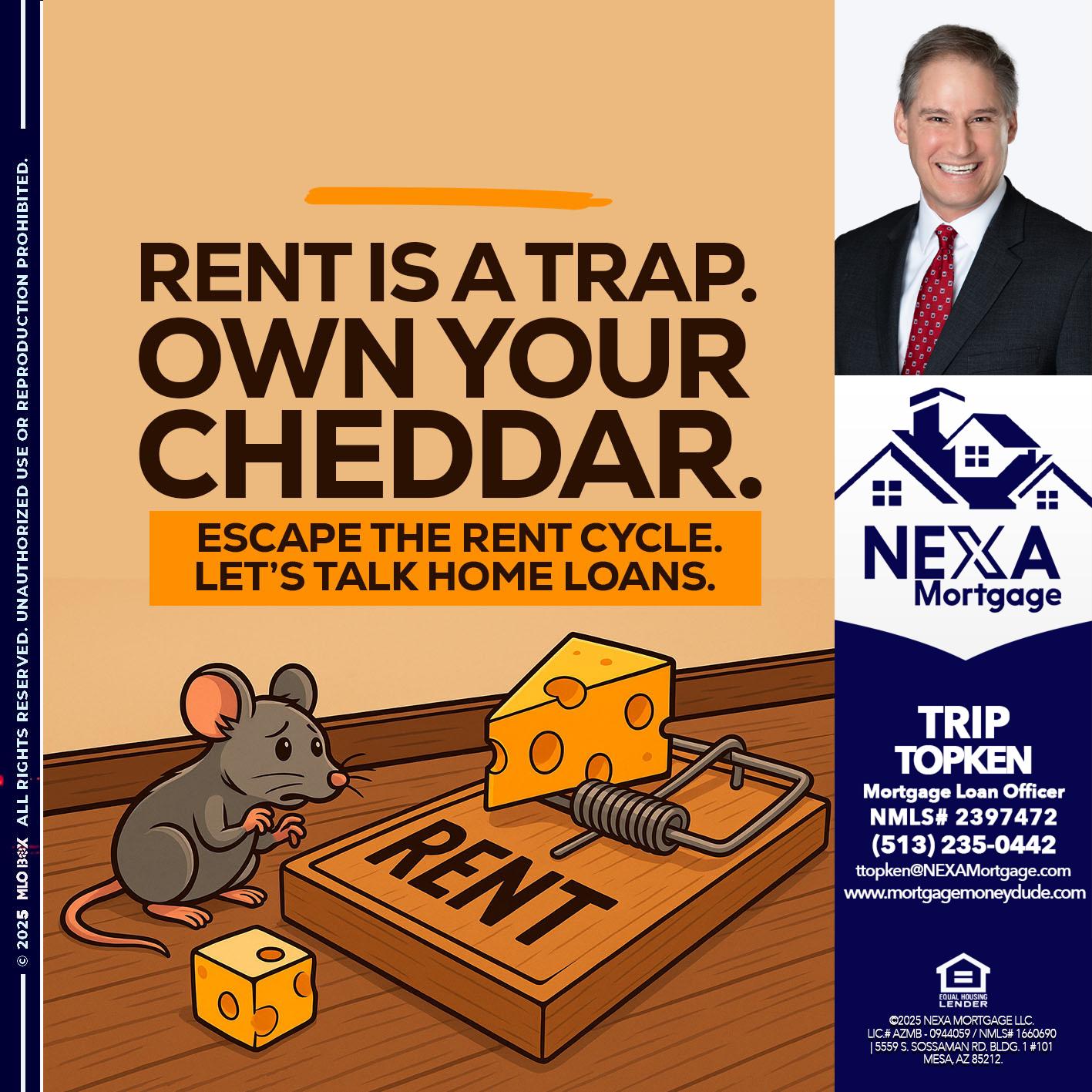 RENT IS TRAP - Trip Topken -Mortgage Loan Officer
