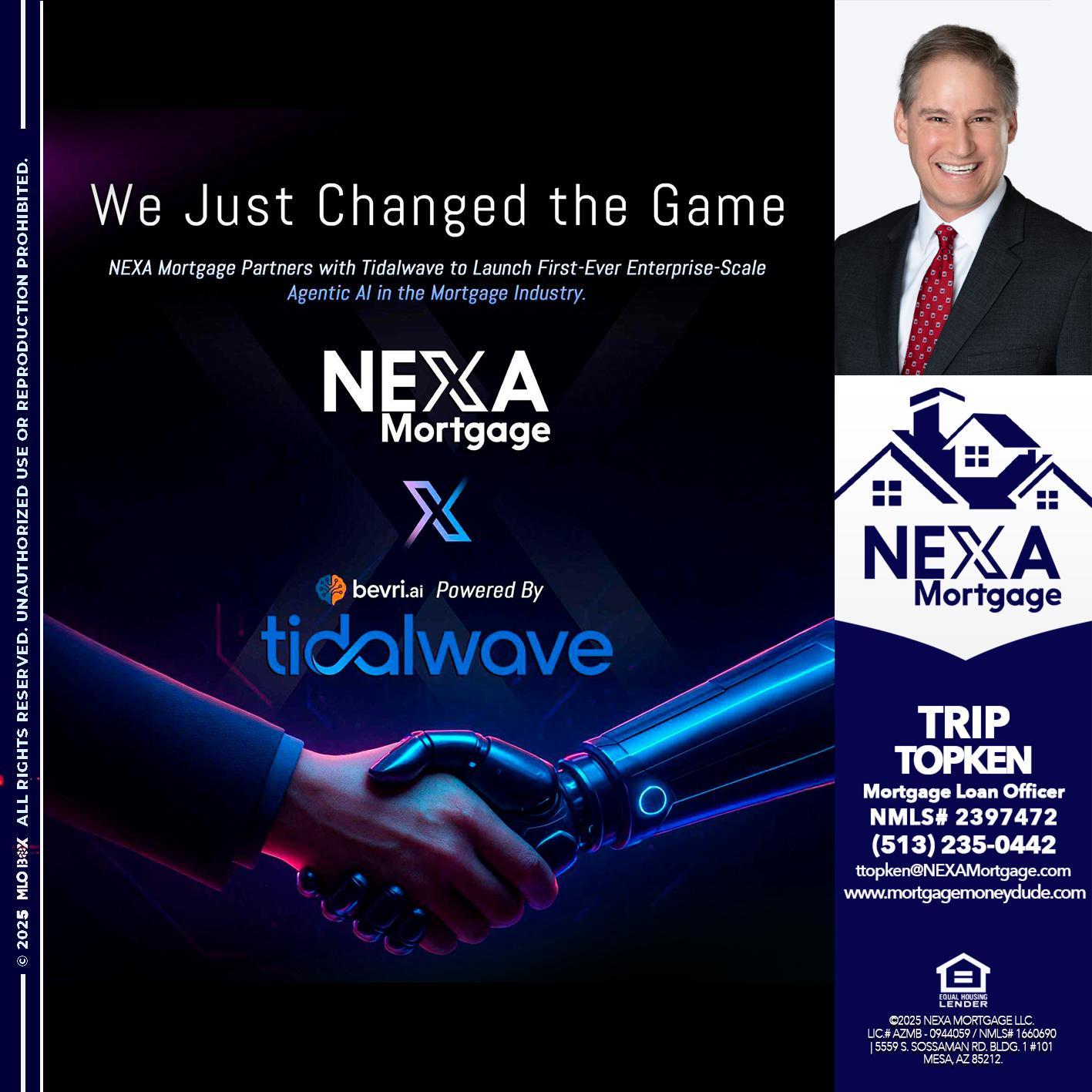 we just change - Trip Topken -Mortgage Loan Officer