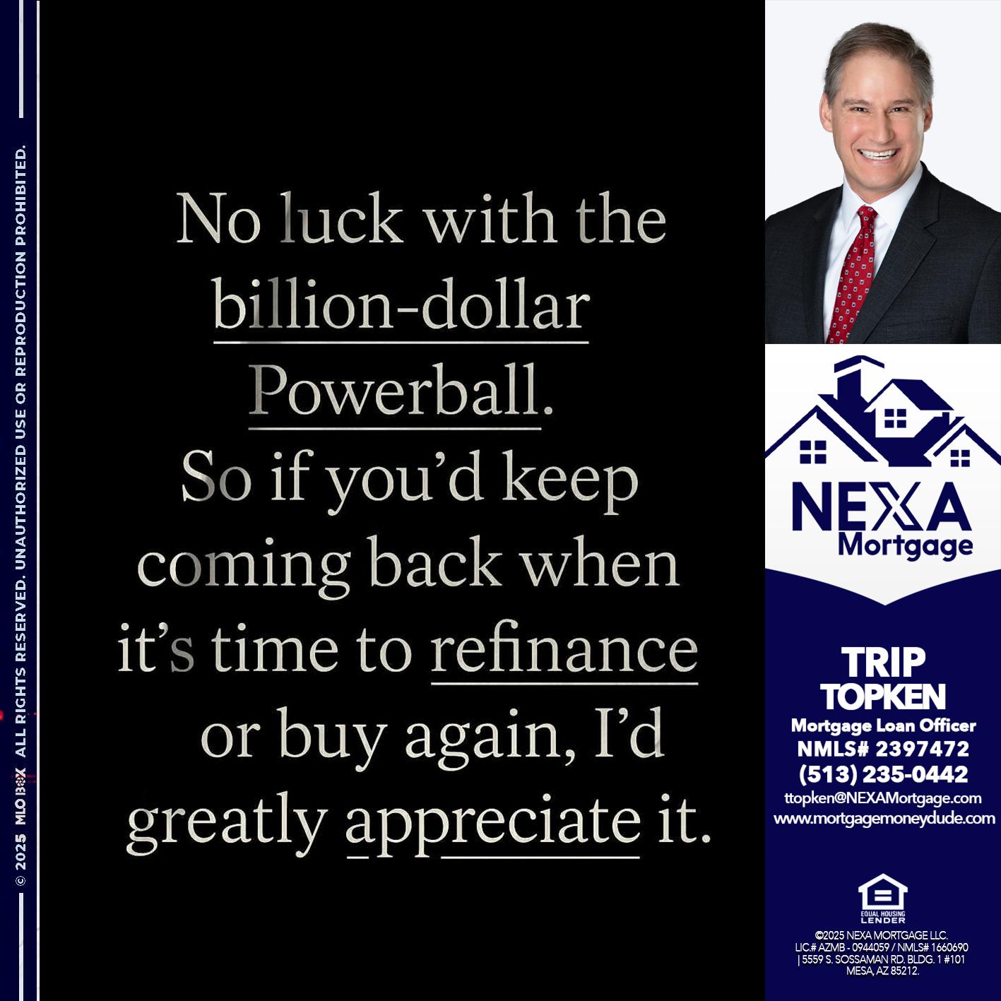 NO LUCK WITH - Trip Topken -Mortgage Loan Officer