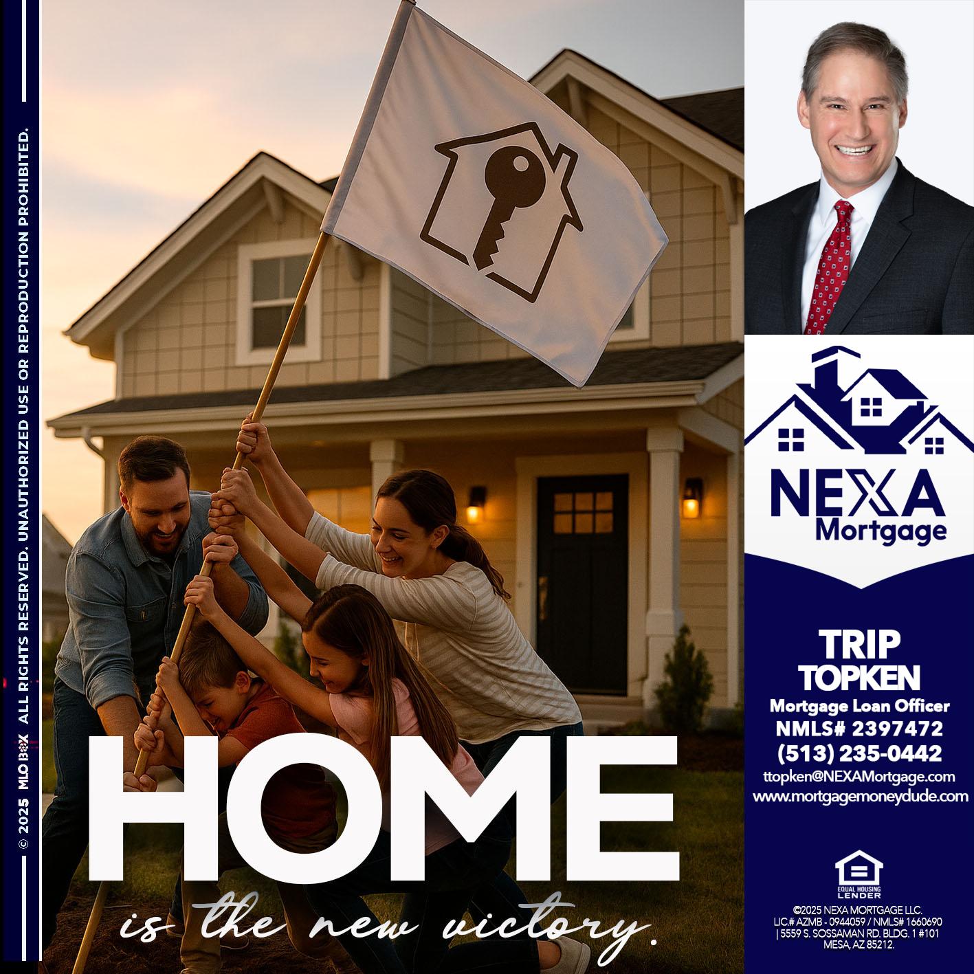 HOME IS - Trip Topken -Mortgage Loan Officer