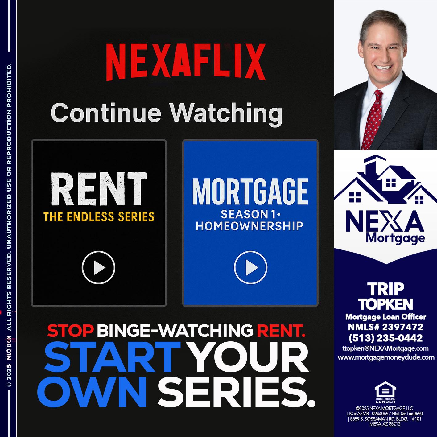 NEXAFLIX - Trip Topken -Mortgage Loan Officer