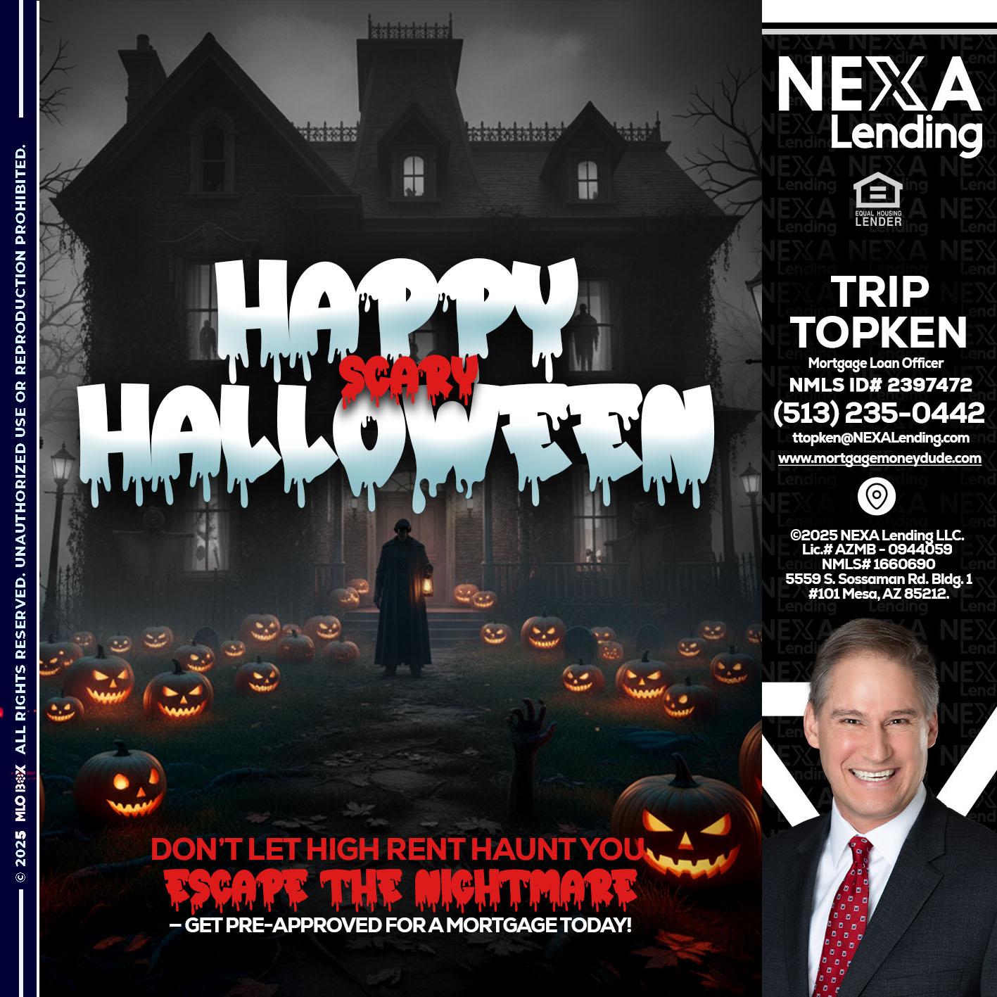 HAPPY HALLOWEEN - Trip Topken -Mortgage Loan Officer