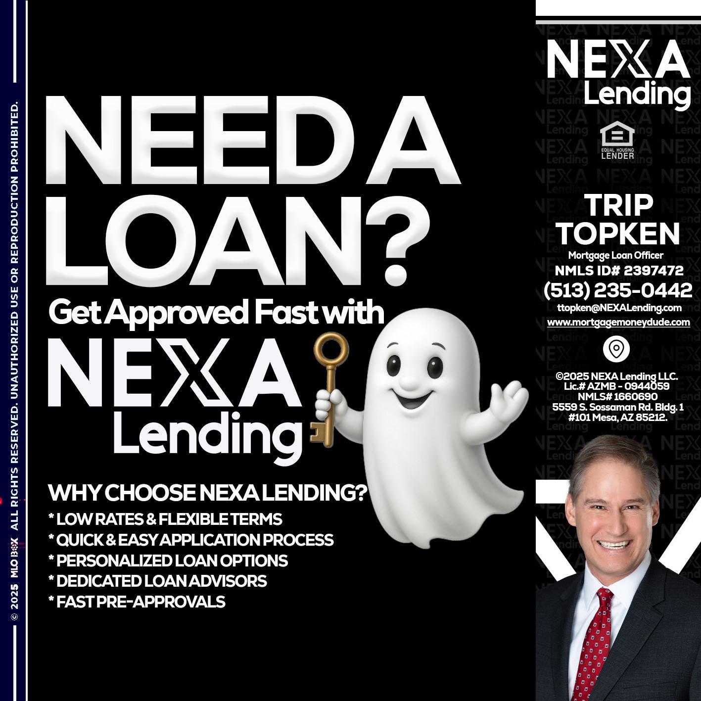 NEED A LOAN? - Trip Topken -Mortgage Loan Officer