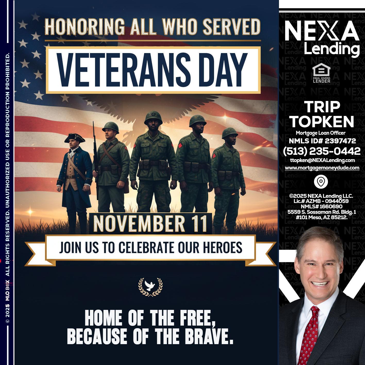 VETERANS DAY - Trip Topken -Mortgage Loan Officer