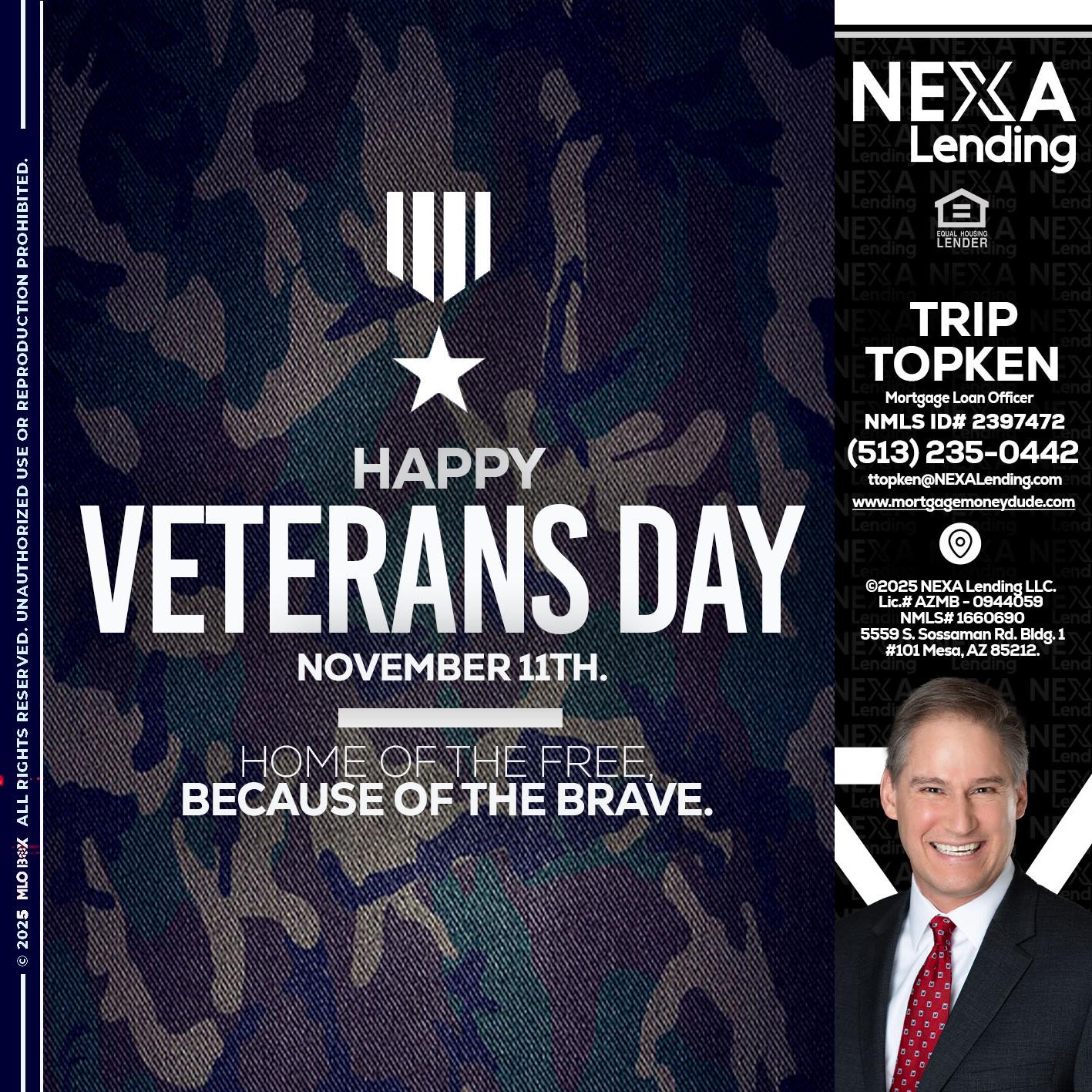 VETERANS DAY - Trip Topken -Mortgage Loan Officer