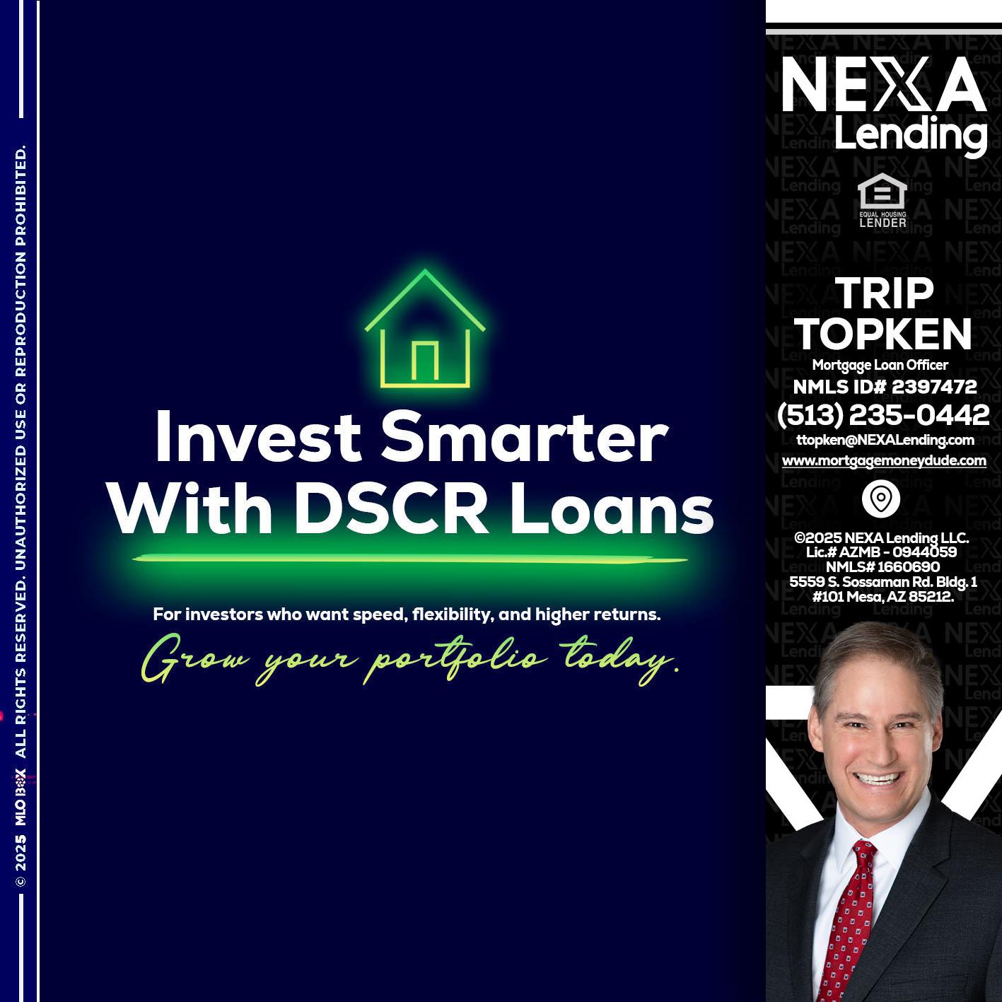 DSCR - Trip Topken -Mortgage Loan Officer