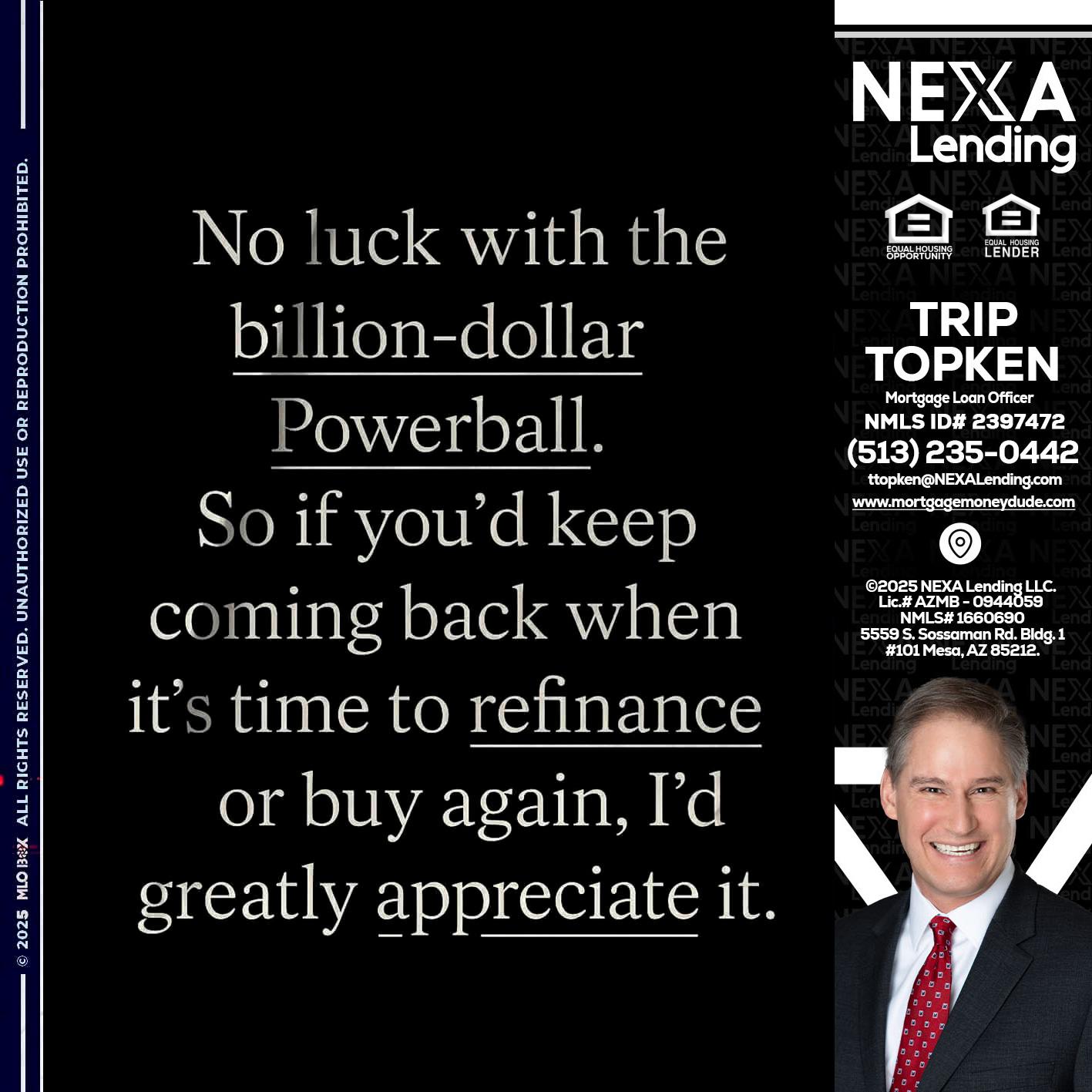 NO LUCK WITH - Trip Topken -Mortgage Loan Officer