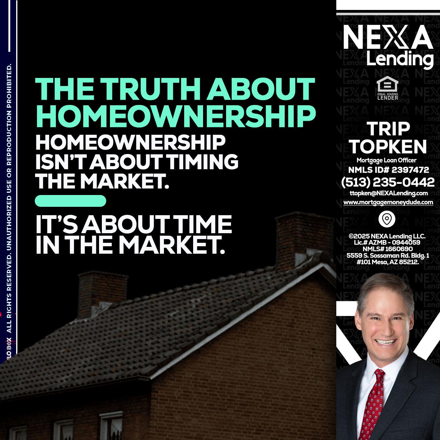 THE TRUTH ABOUT - Trip Topken -Mortgage Loan Officer