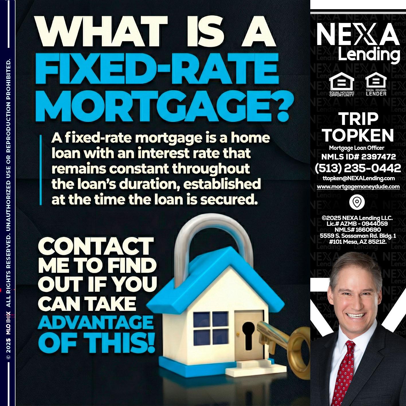 WHAT IS  A FIXED - Trip Topken -Mortgage Loan Officer