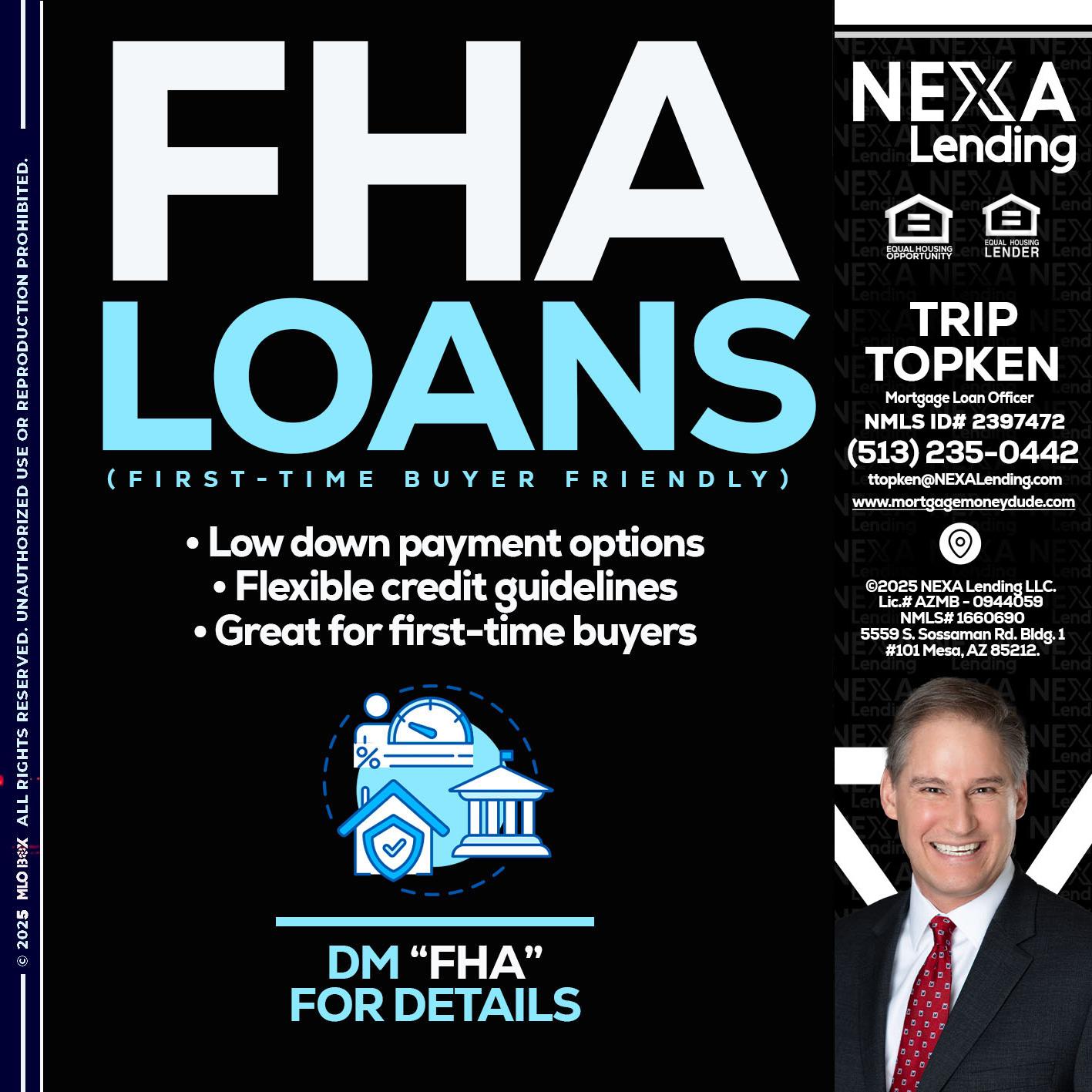 FHA LOANS - Trip Topken -Mortgage Loan Officer