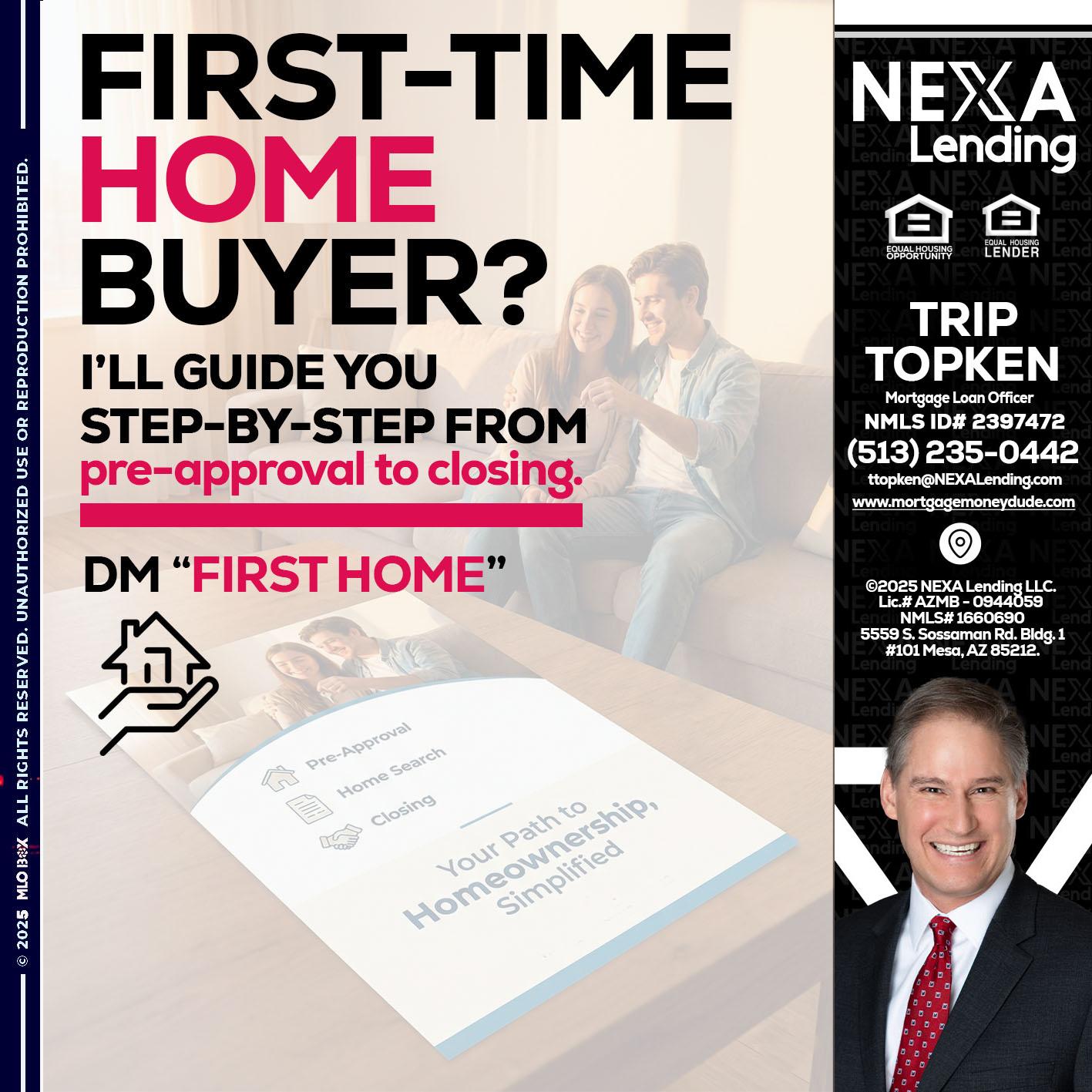 first time home buyer - Trip Topken -Mortgage Loan Officer
