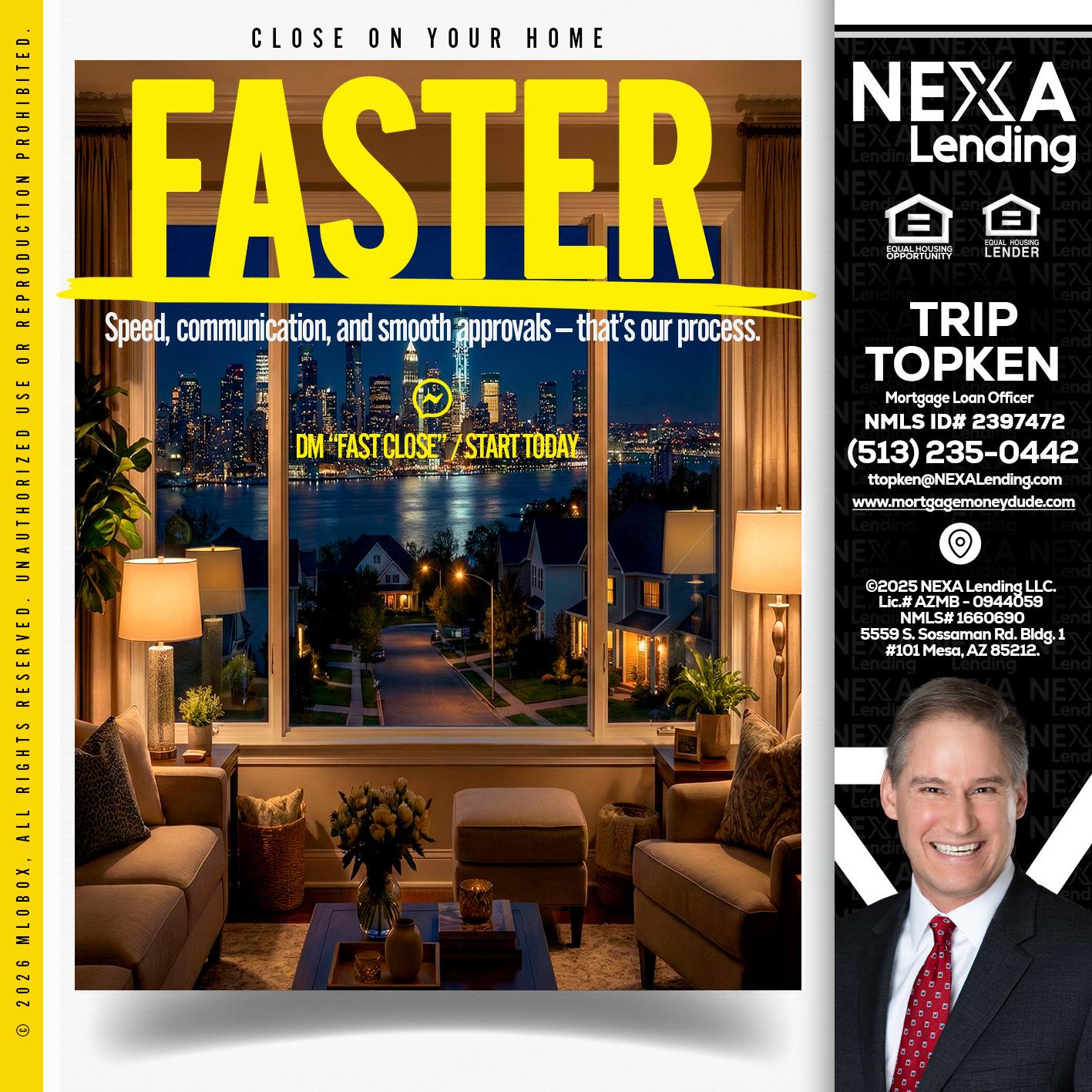 FASTER - Trip Topken -Mortgage Loan Officer