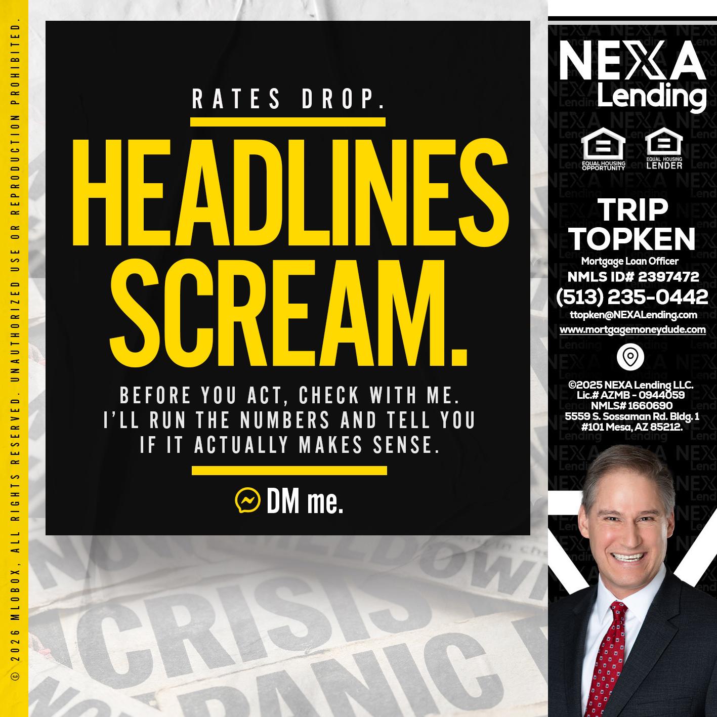 HEADLINES SCREAM - Trip Topken -Mortgage Loan Officer