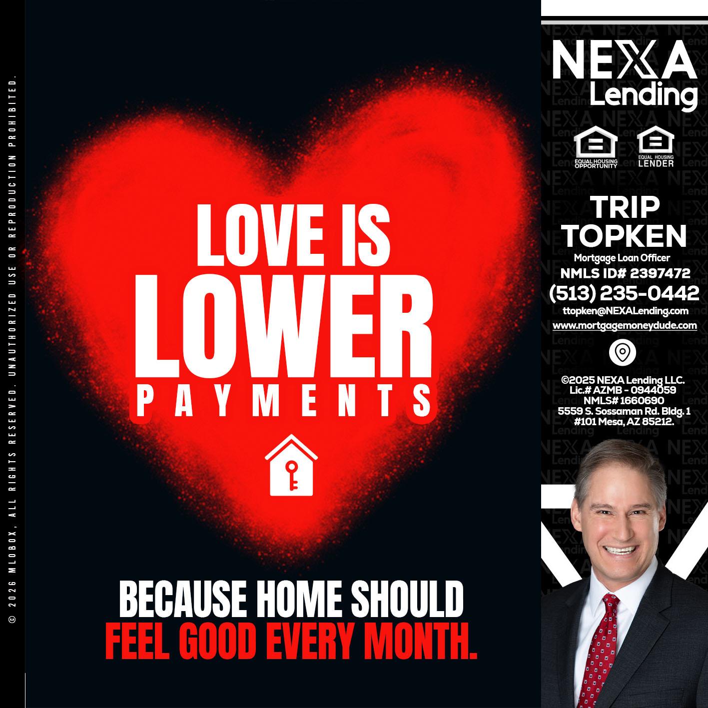 LOVE IS LOWER - Trip Topken -Mortgage Loan Officer