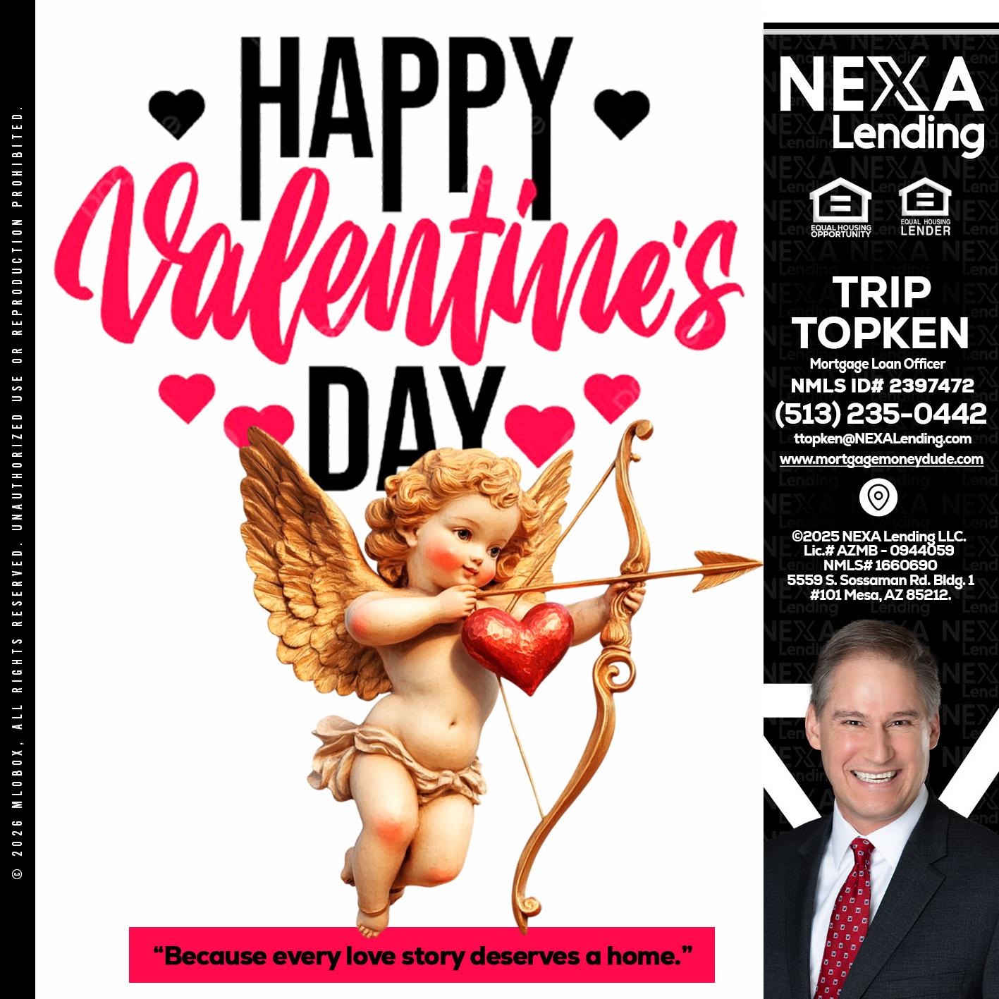 happy valentines day - Trip Topken -Mortgage Loan Officer