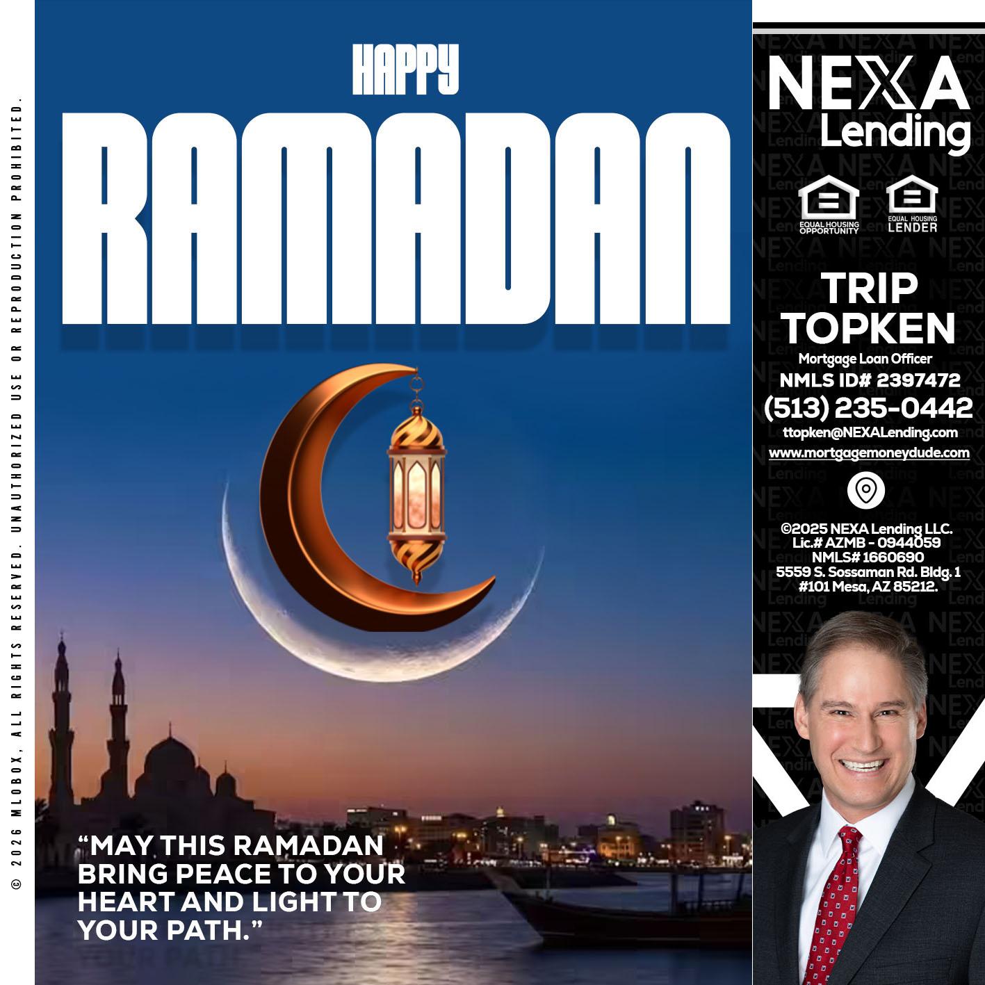 RAMADAN - Trip Topken -Mortgage Loan Officer