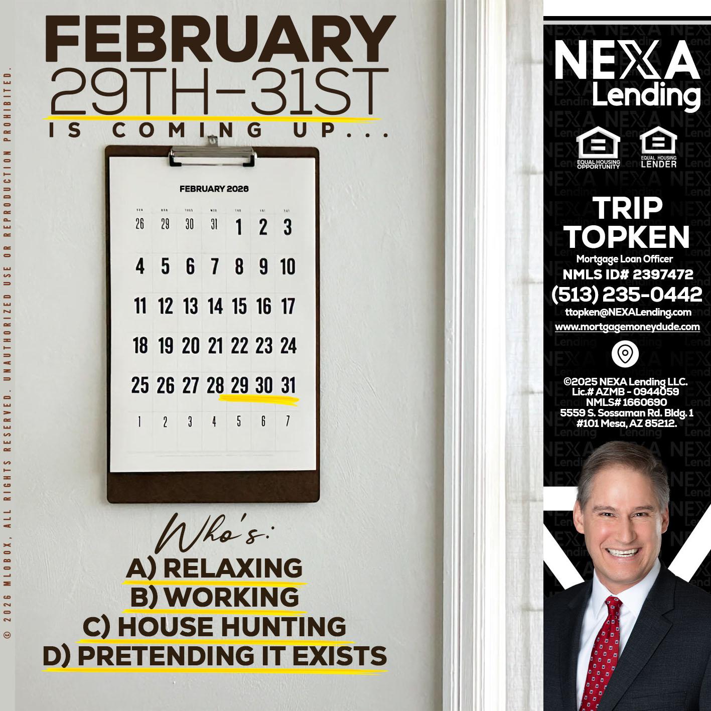 FEBRUARY 29-31 - Trip Topken -Mortgage Loan Officer