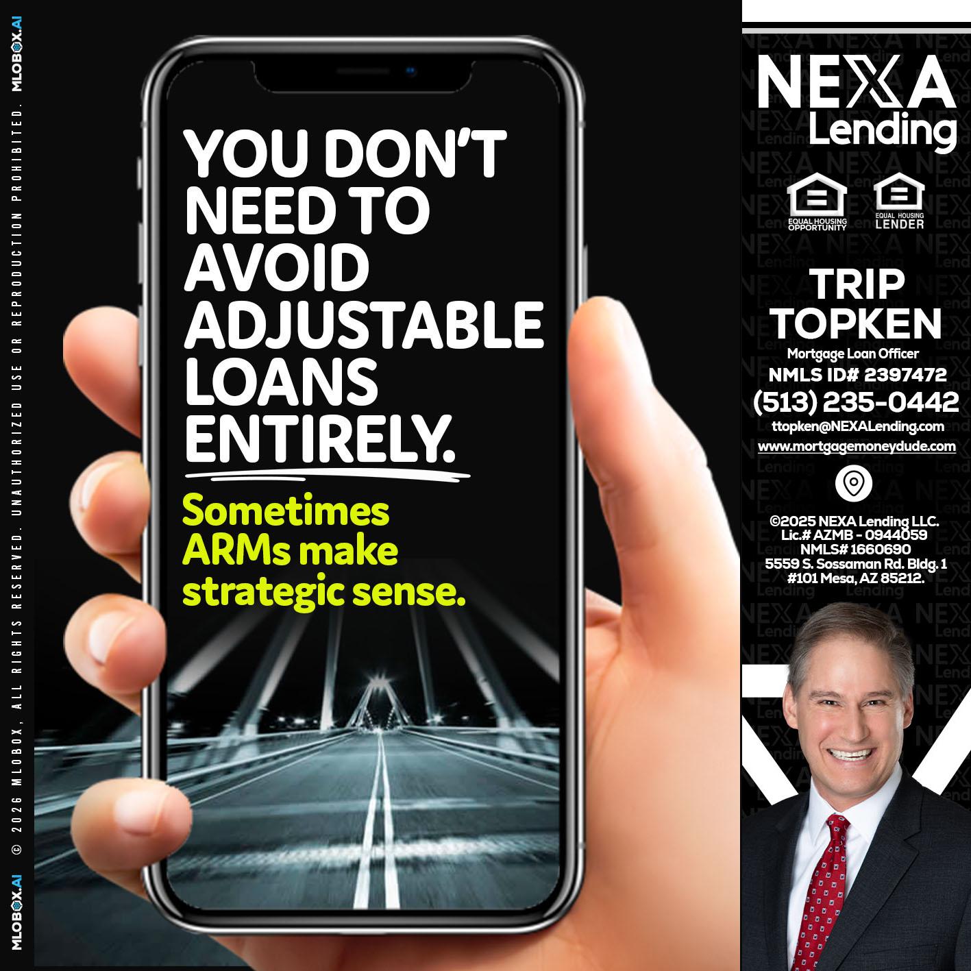 YOU DONT NEED - Trip Topken -Mortgage Loan Officer