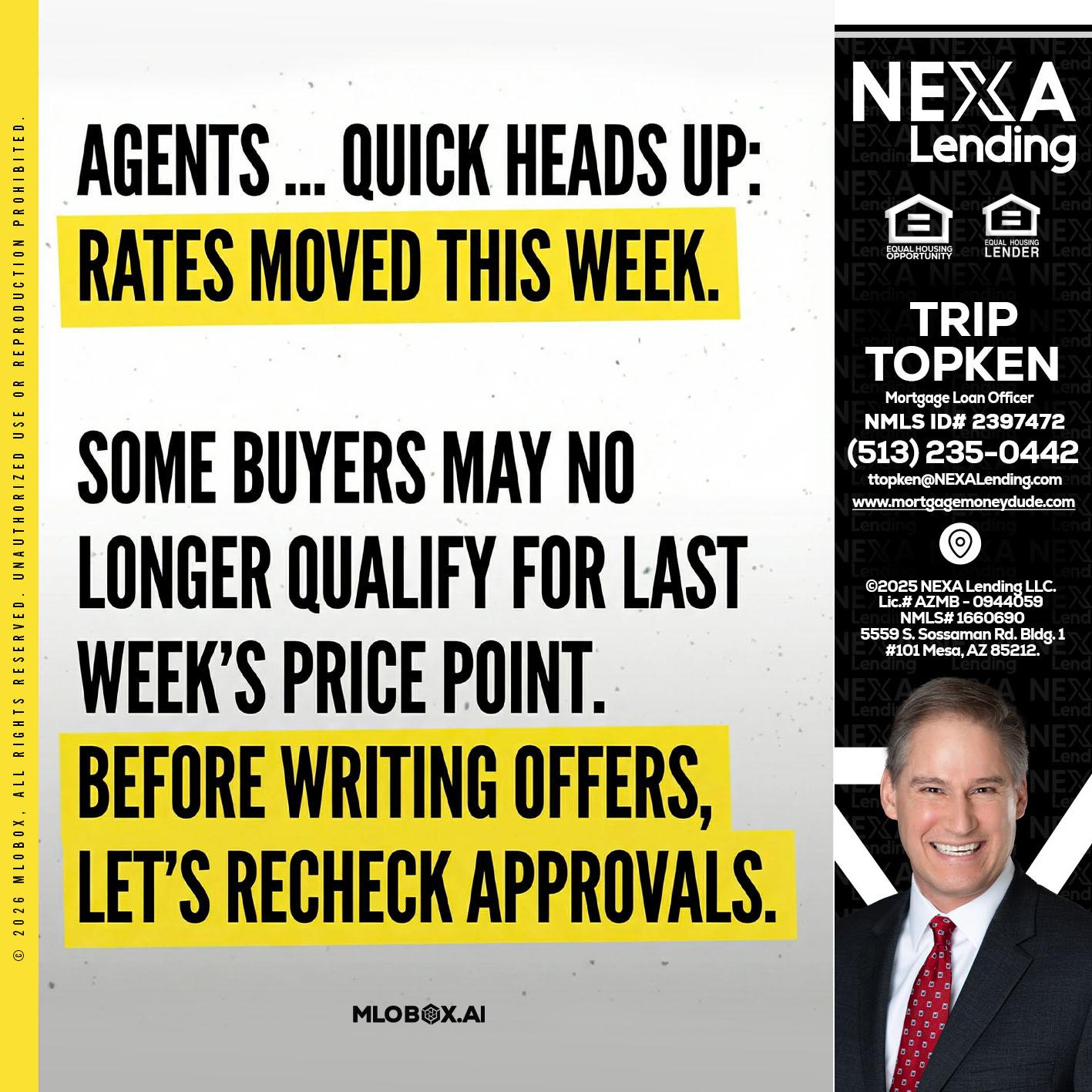 agents quick heads up - Trip Topken -Mortgage Loan Officer